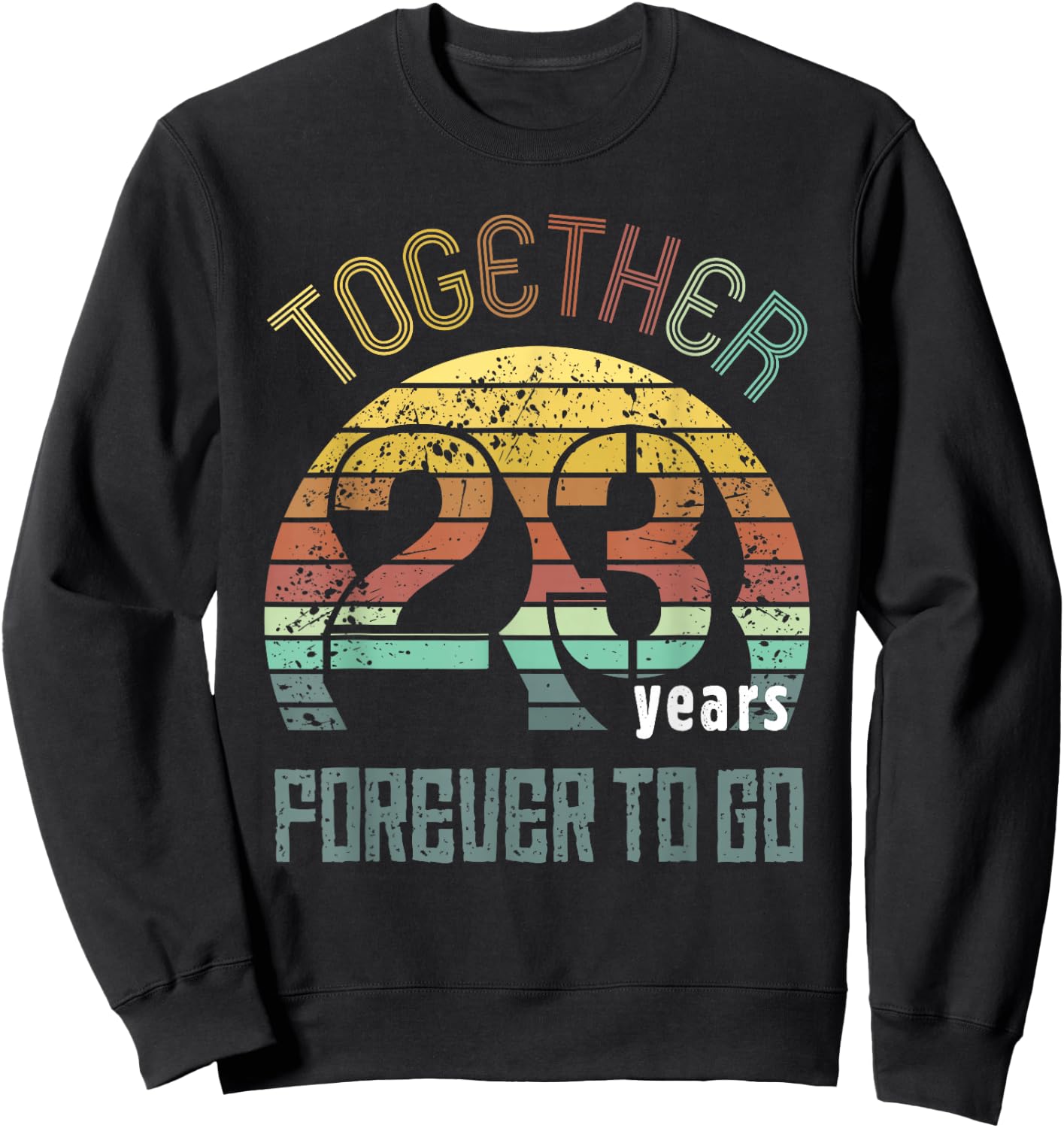 23 Wedding Anniversary for Couple Best 23rd Year of Marriage Sweatshirt - Sweatshirt | Black