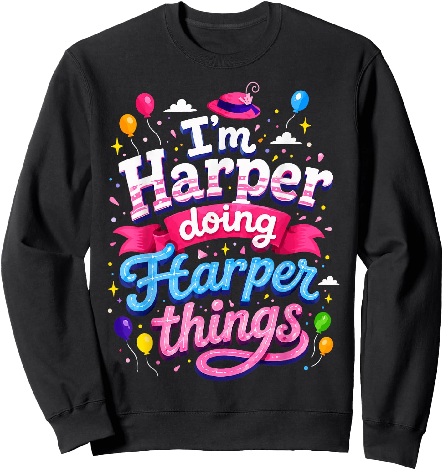 I'm Harper Doing Harper Things Cute Girl's Sweatshirt - Sweatshirt | Black