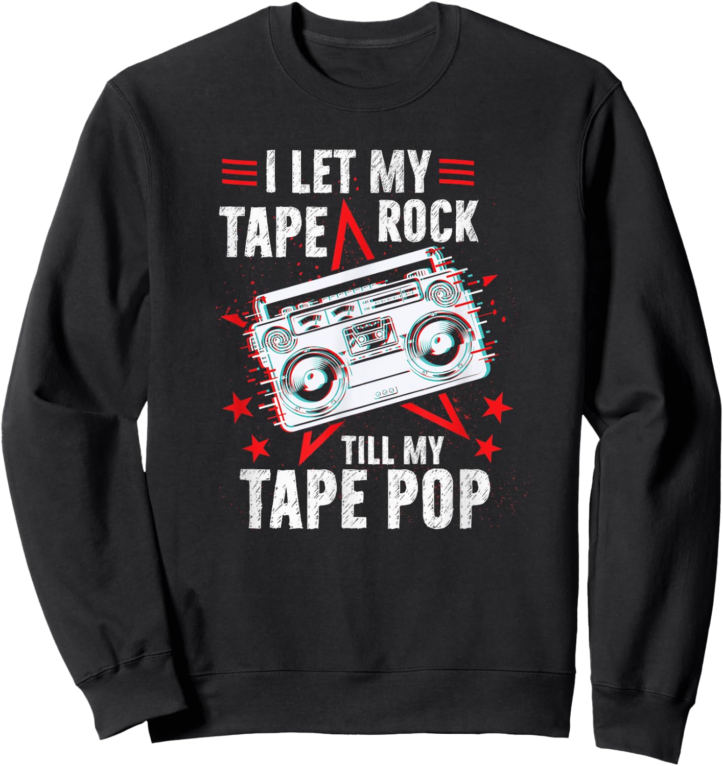 Vintage Retro I Let My Tape Rock Till My Tape Pop Music Sweatshirt - Sweatshirt | Black