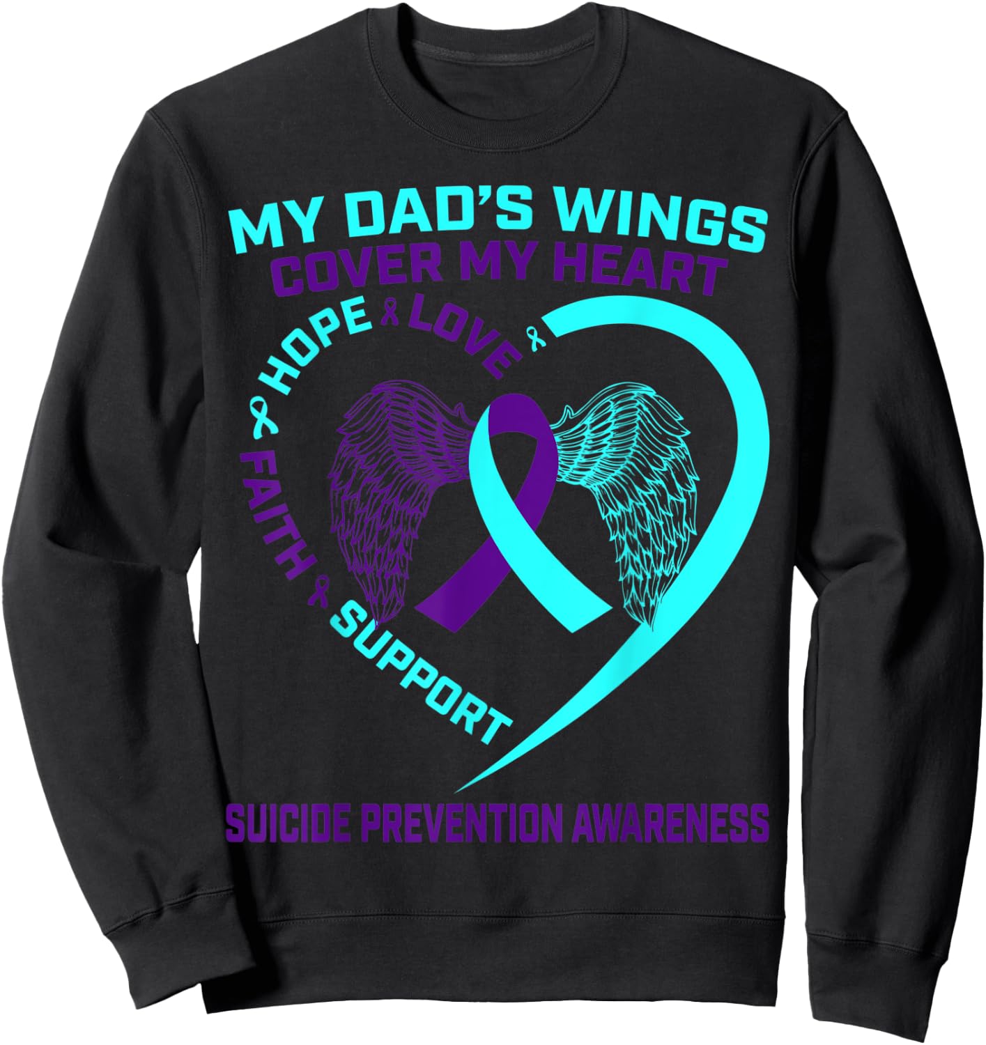 Teal Purple Suicide Prevention Awareness Dad Father Wings Sweatshirt - Sweatshirt | Black