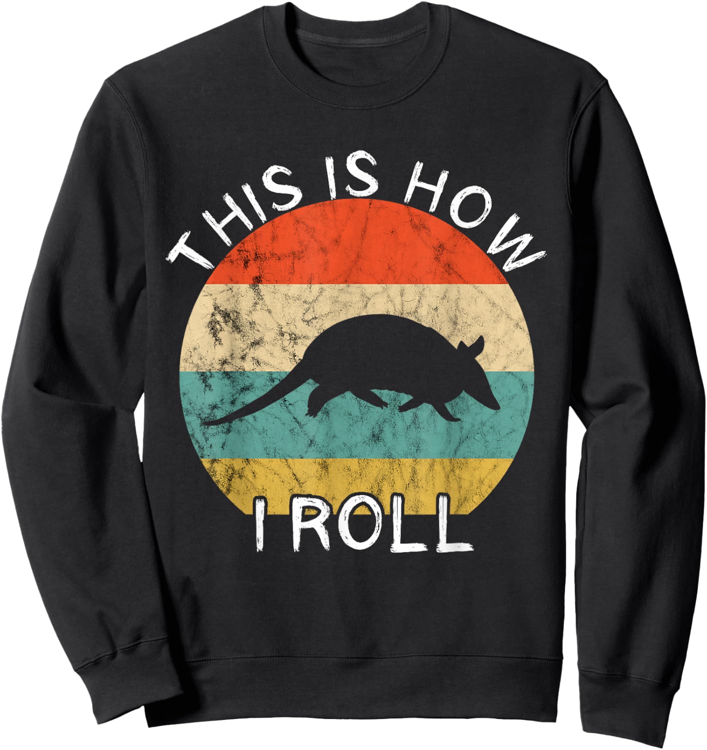 Armadillo This Is How I Roll Retro Vintage Sunset Wildlife Sweatshirt - Sweatshirt | Black