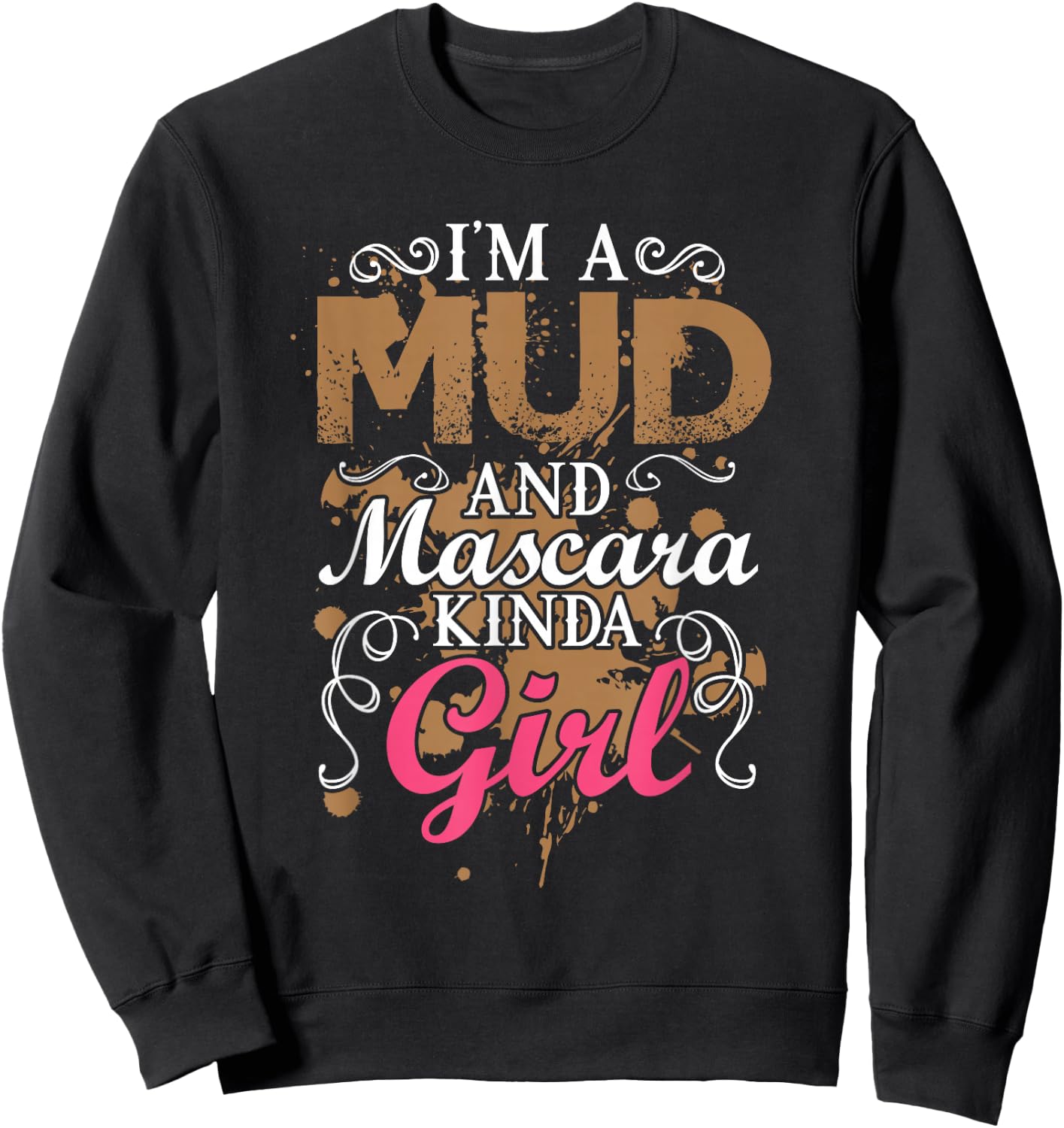 Funny Mud And Mascara ATV Team Girls Run Mudding Quad Bike Sweatshirt - Sweatshirt | Black