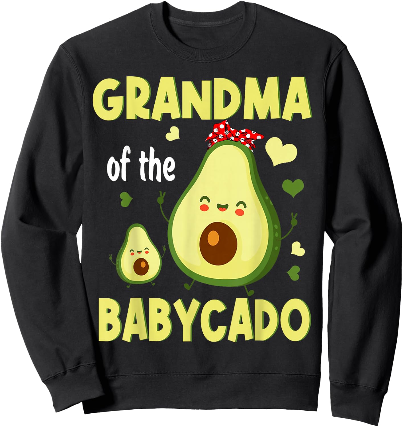 Grandma Of The Baby Avocado Happy Mother's Day Family Sweatshirt - Sweatshirt | Black