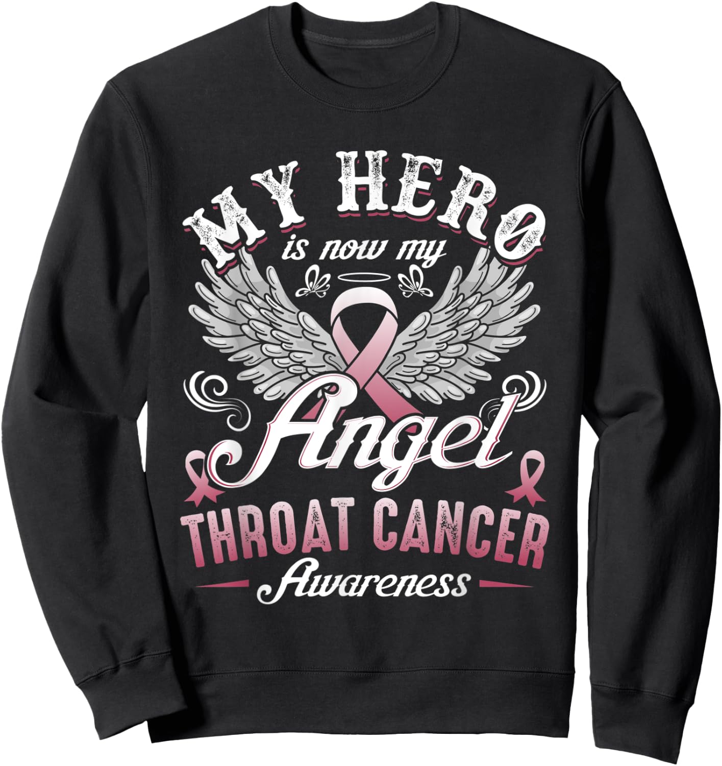 My Hero Is Now My Angel Throat Cancer Awareness Sweatshirt - Sweatshirt | Black