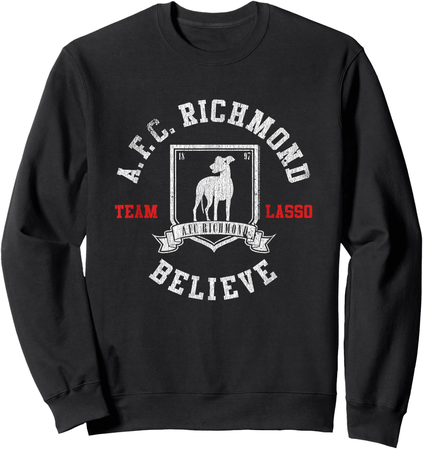 Ted Lasso AFC Richmond Believe Soccer TV Show Sweatshirt - Sweatshirt | Black