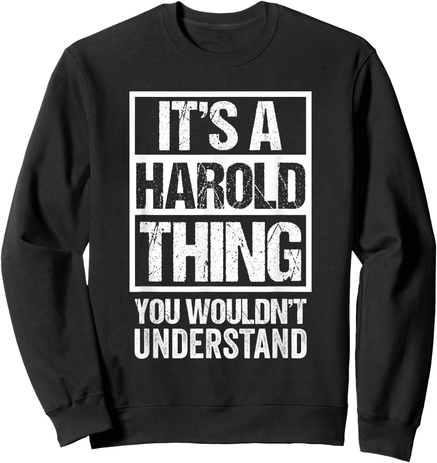 It's A Harold Thing You Wouldn't Understand Sweatshirt - Sweatshirt | Black