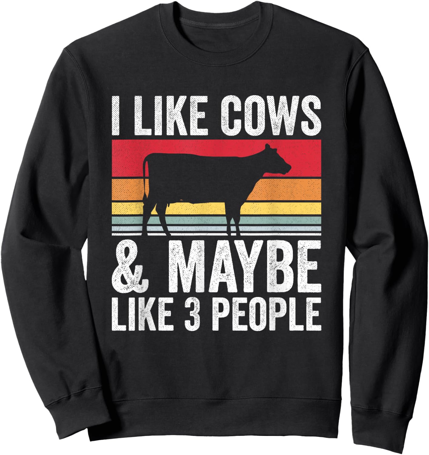 Farm I Like Cows And Maybe Like 3 People Sweatshirt - Sweatshirt | Black