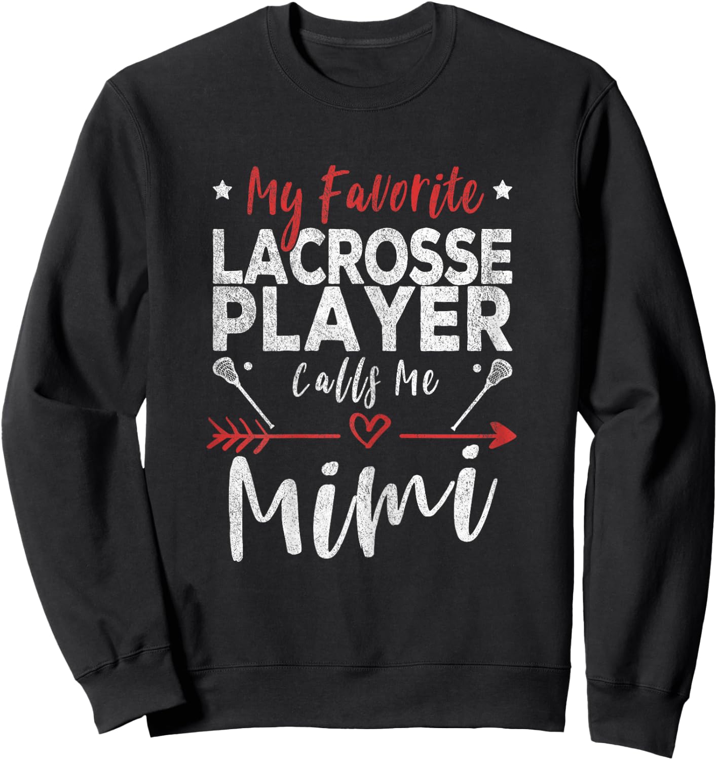 My Favorite Lacrosse Player Calls Me Mimi Lacrosse Grandma Sweatshirt - Sweatshirt | Black