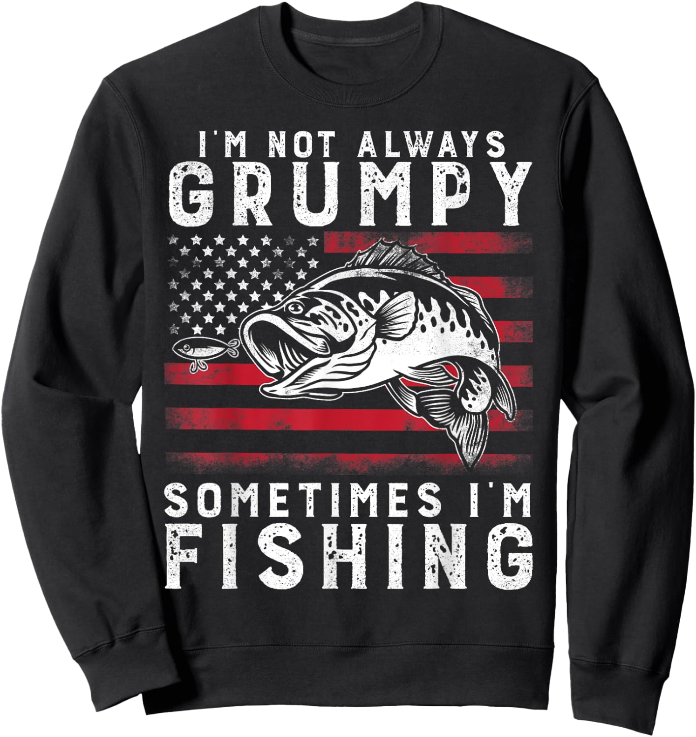 I'm Not Always Grumpy Sometimes I'm Fishing Vintage USA Flag Sweatshirt - Sweatshirt | Black