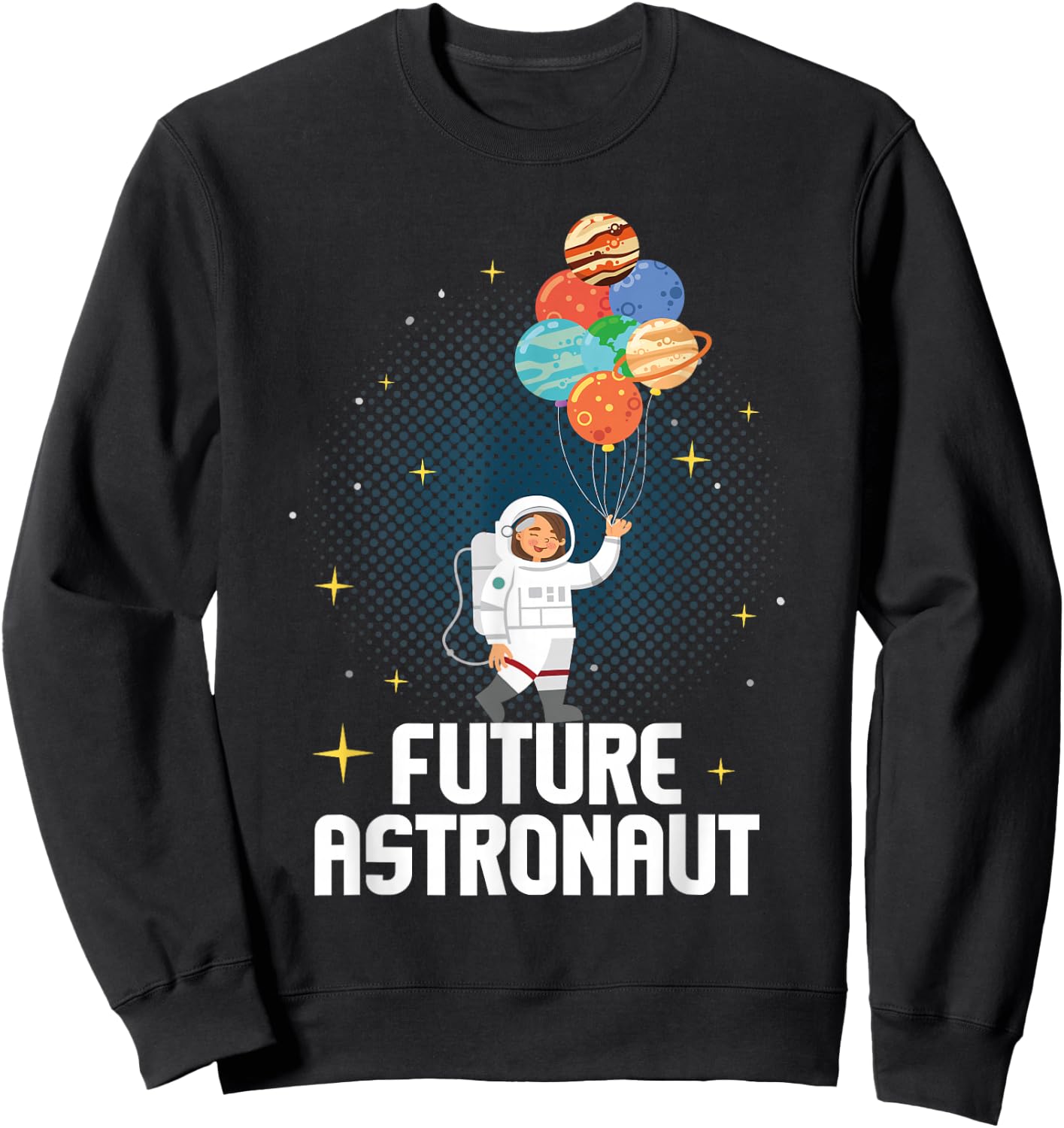 Future Astronaut - Planet Astronomer Spaceman Space Sweatshirt - Sweatshirt | Black