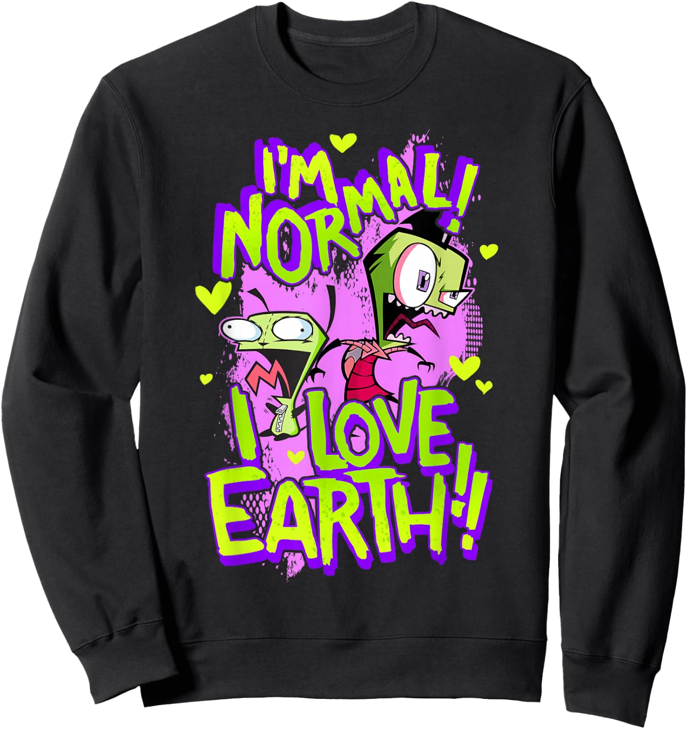 Invader Zim I'm Normal I Love Earth Day Sweatshirt - Sweatshirt | Black