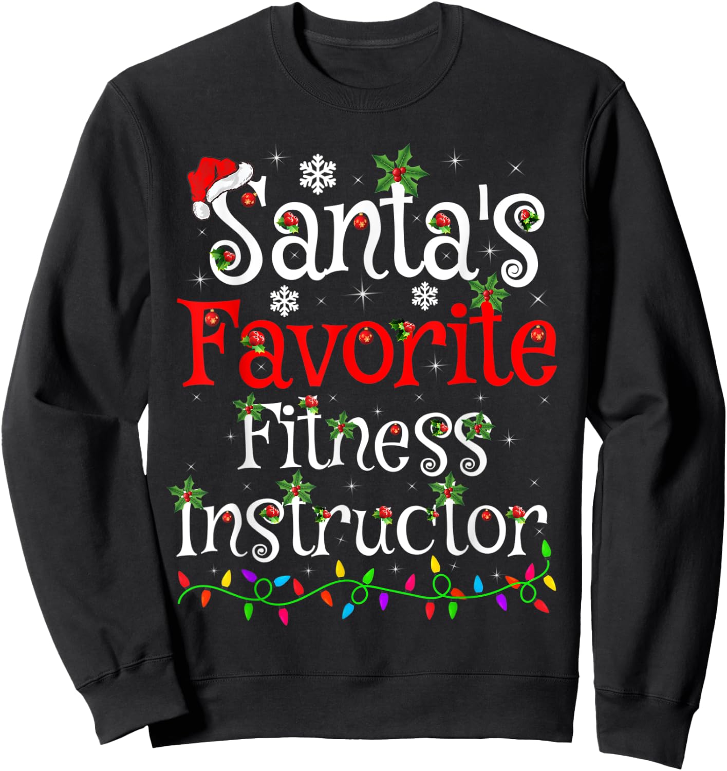 Xmas Lighting Santa's Favorite Fitness Instructor Christmas Sweatshirt - Sweatshirt | Black