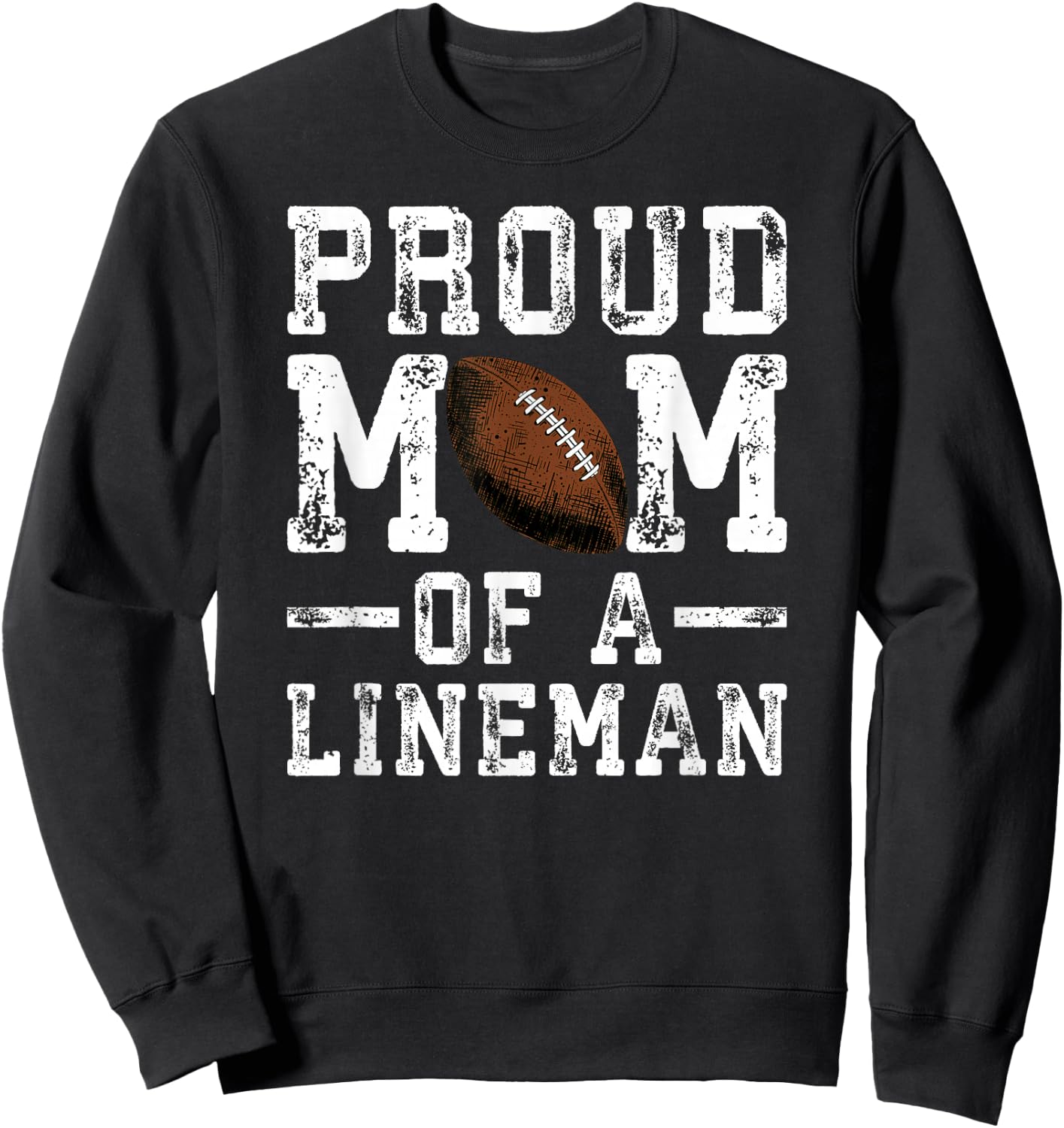 Women's Proud Mom of A Lineman Football Sweatshirt - Sweatshirt | Black