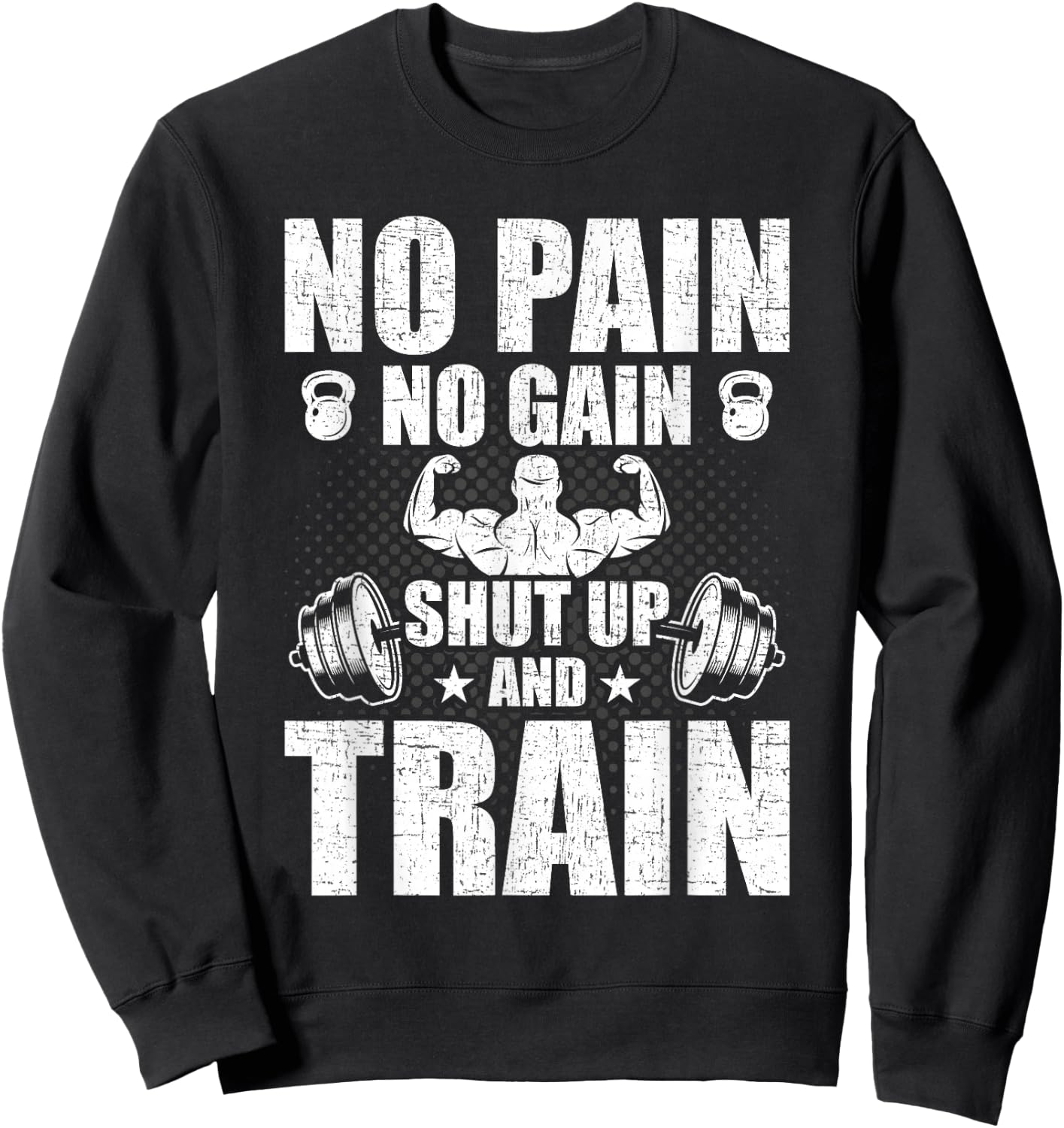 No Pain No Gain Bodybuilding Weightlifting Workout Sweatshirt - Sweatshirt | Black