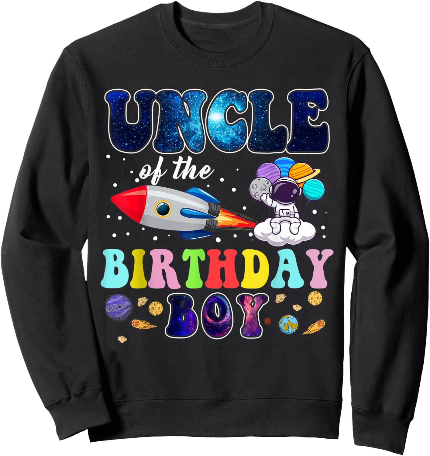 Uncle Of The Birthday Astronaut Boy Space Theme Sweatshirt - Sweatshirt | Black