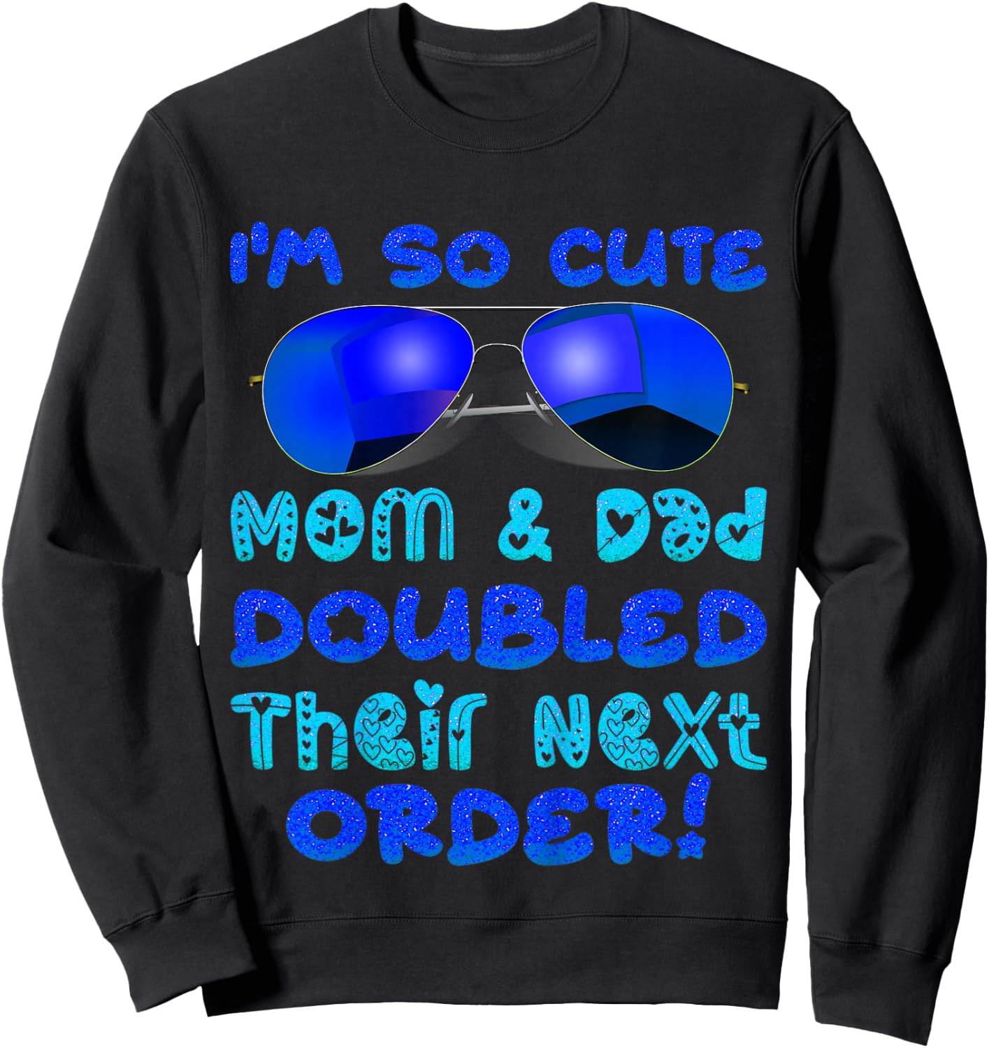 I'm So Cute Mom And & Doubled Their Next Order Twins Baby Sweatshirt - Sweatshirt | Black