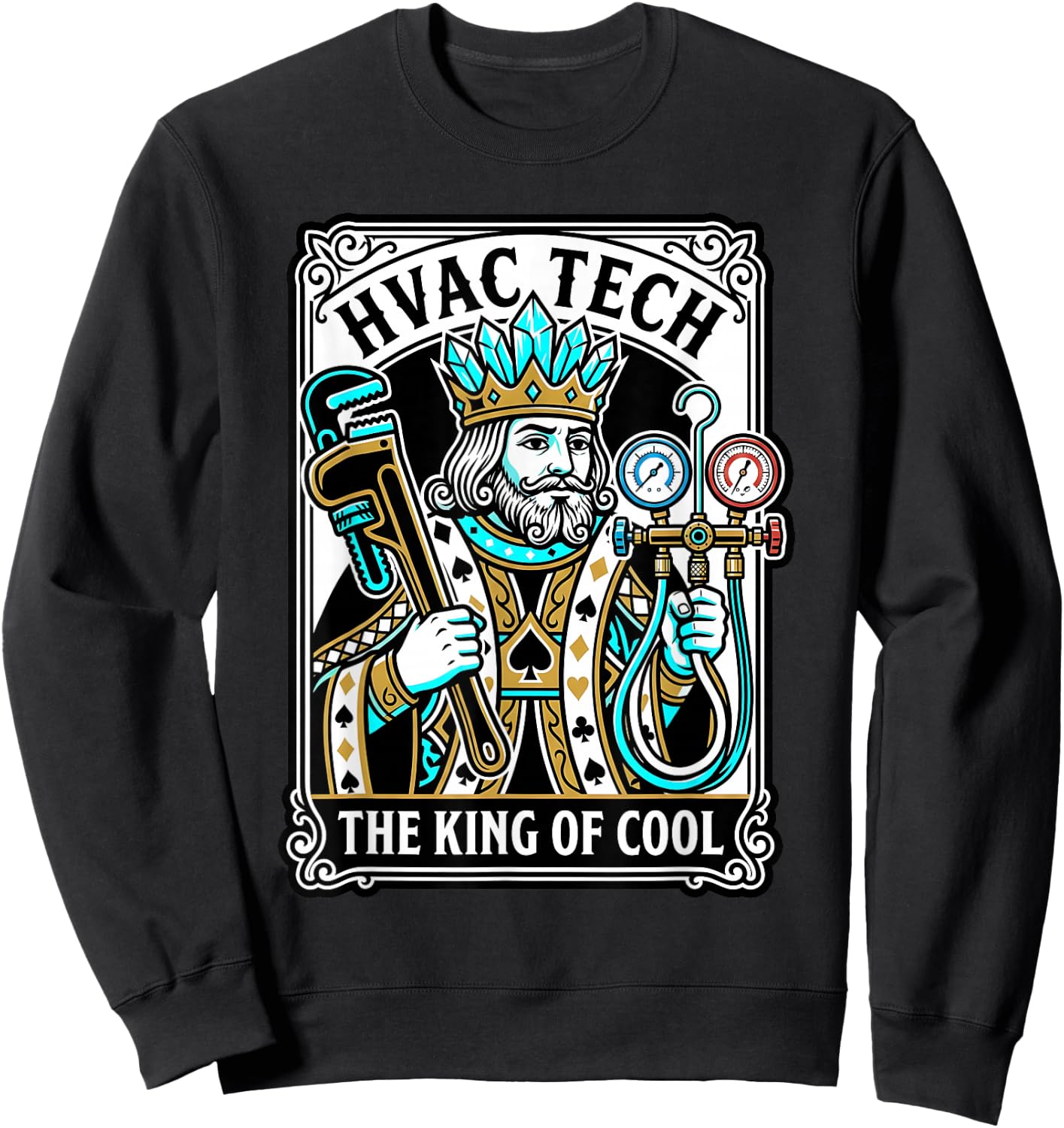 HVAC Tech King of Cool Funny AC Refrigeration Mechanic Sweatshirt - Sweatshirt | Black