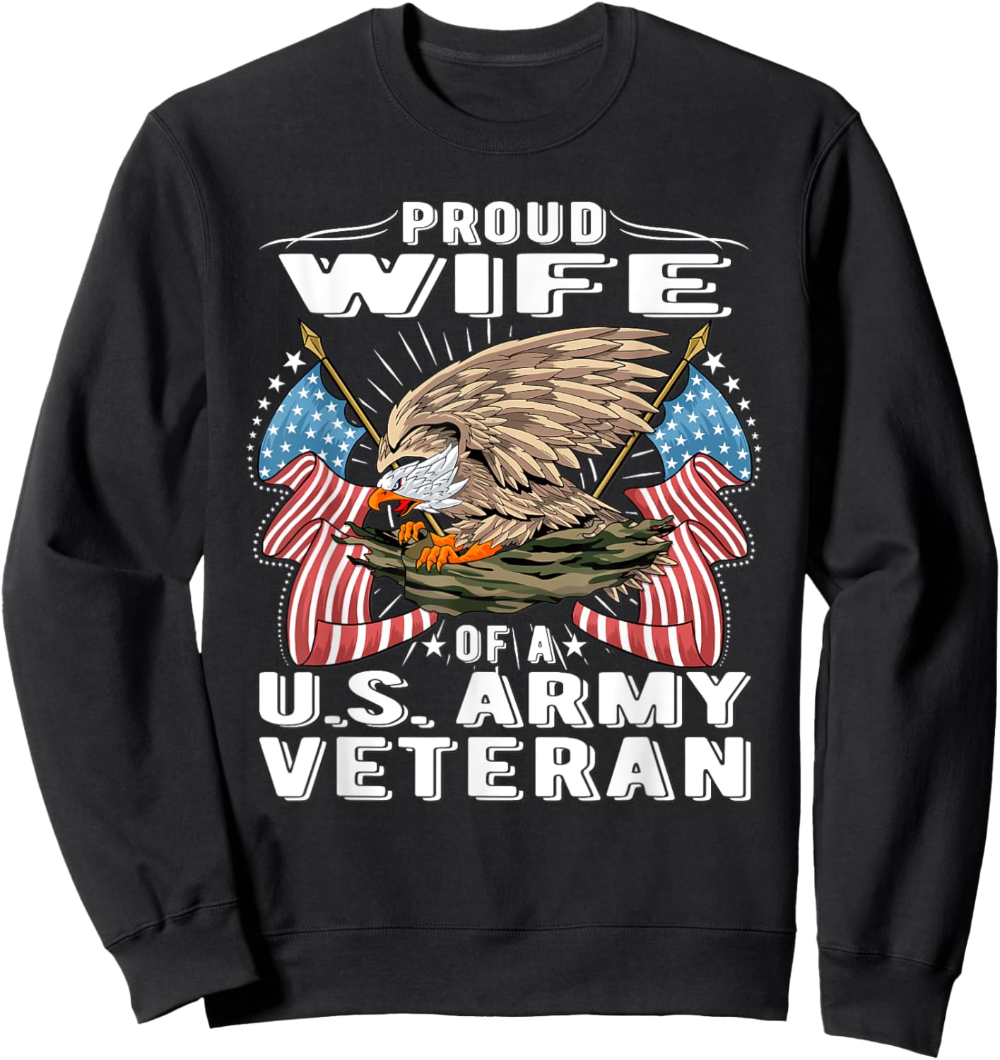Proud Wife Of A US Army Veteran - Military Vet's Spouse Gift Sweatshirt - Sweatshirt | Black