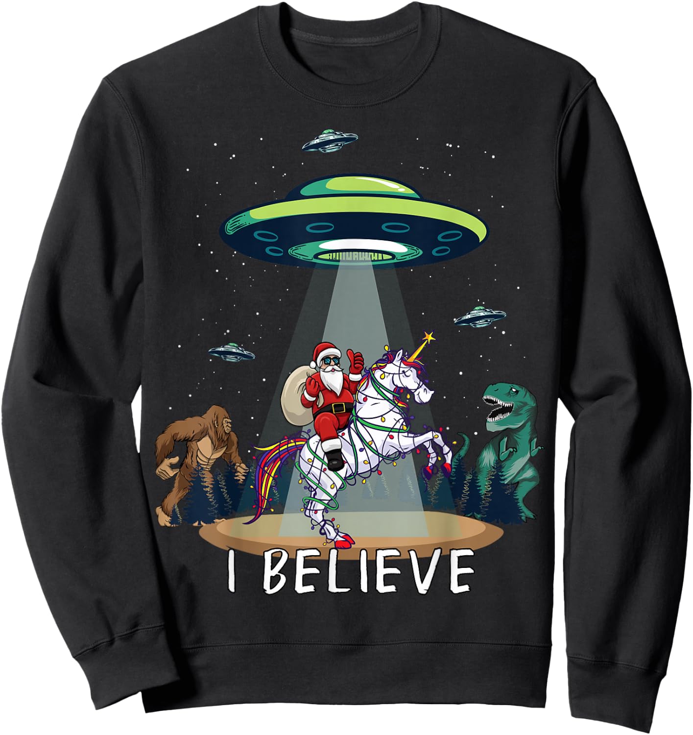 Believe Bigfoot Dinosaur Alien UFO Santa Riding On Unicorn Sweatshirt - Sweatshirt | Black