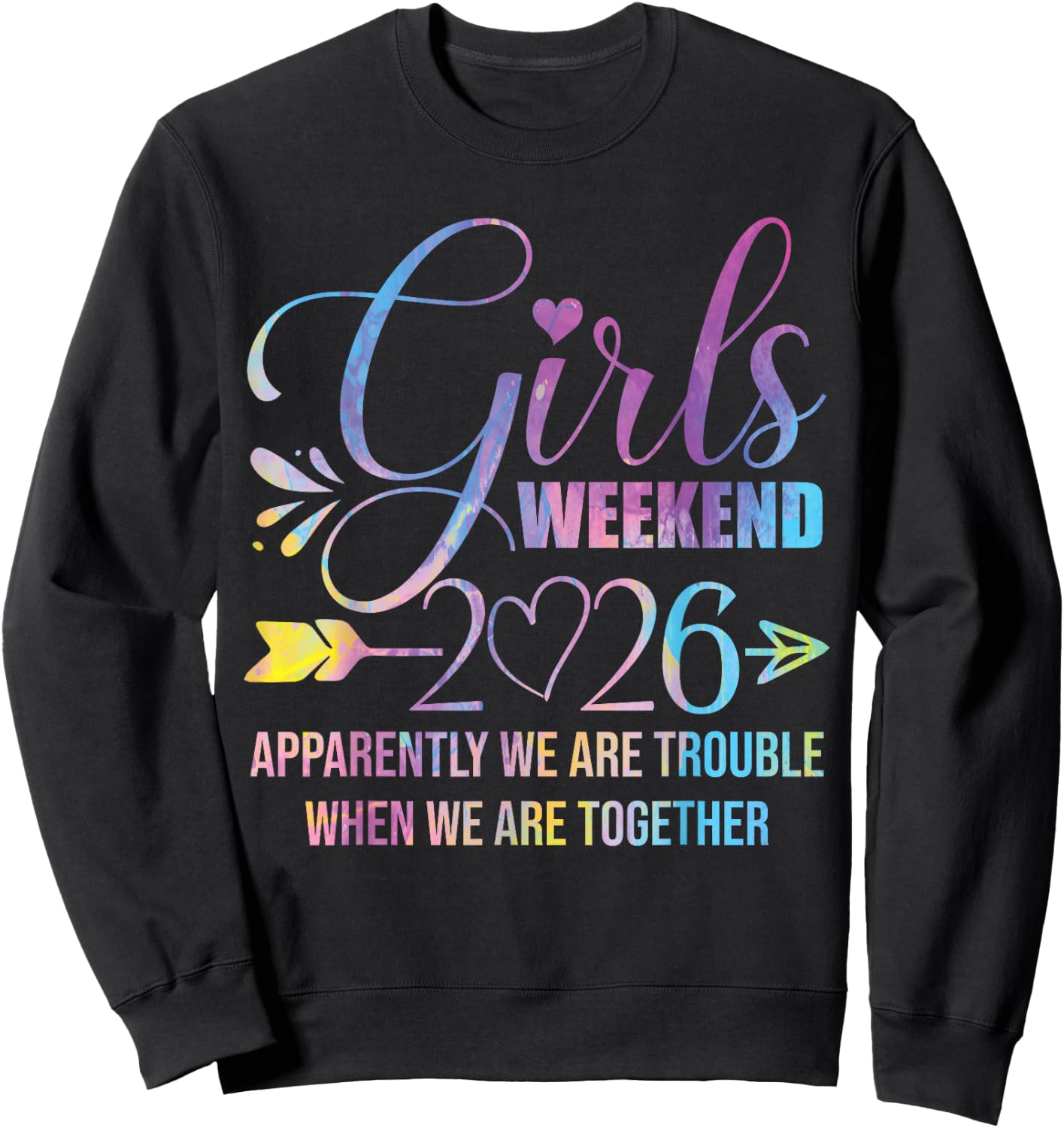 Girls Weekend Women We Are Trouble Girls Trip 2026 Sweatshirt - Sweatshirt | Black