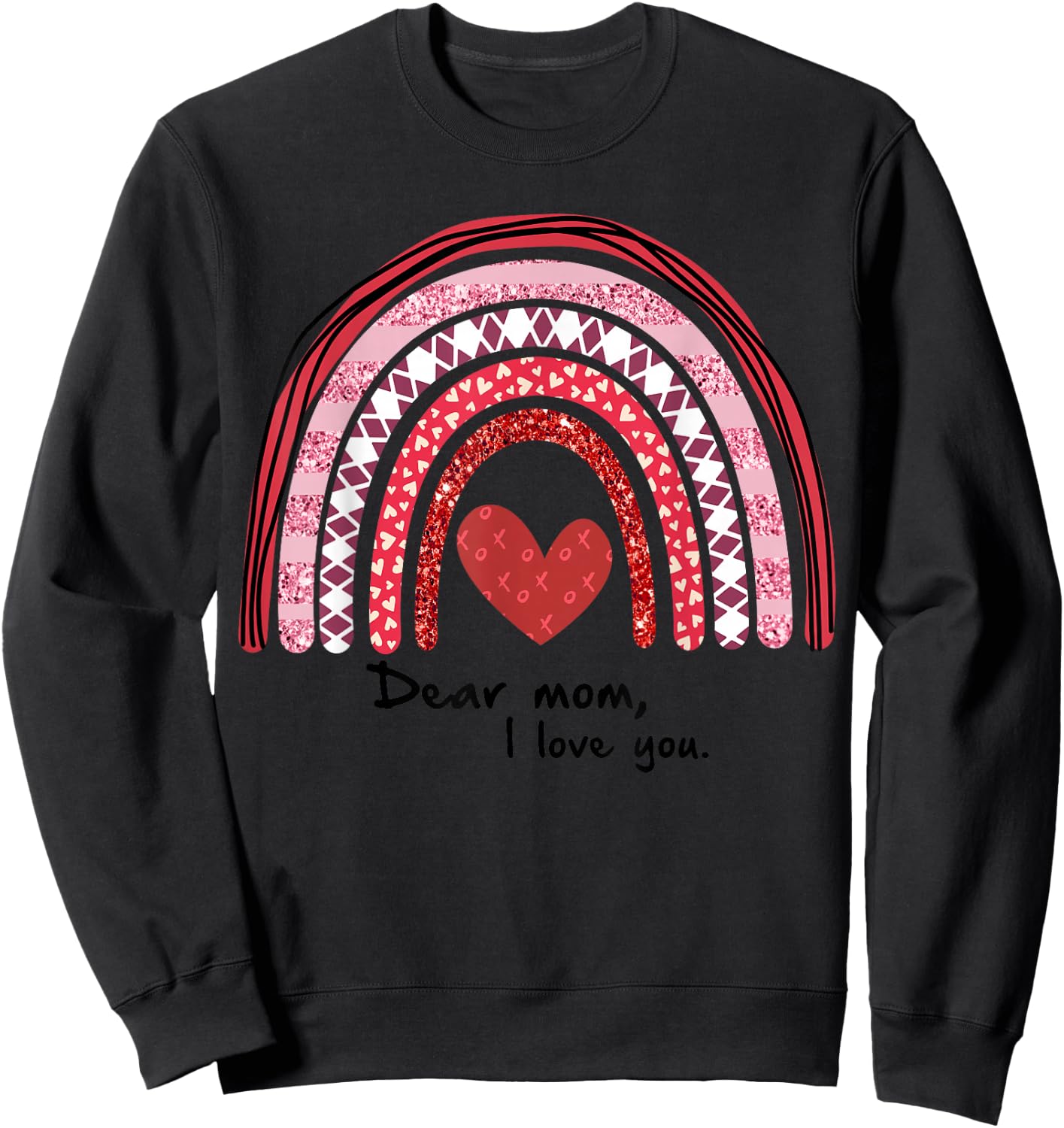 Love Mama Dear Mom I Love You Gift Sweatshirt - Sweatshirt | Black