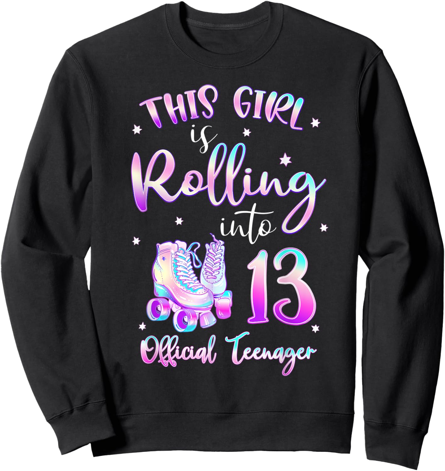 13th Birthday Rolling Into 13 Official Teenager Roller Skate Sweatshirt - Sweatshirt | Black