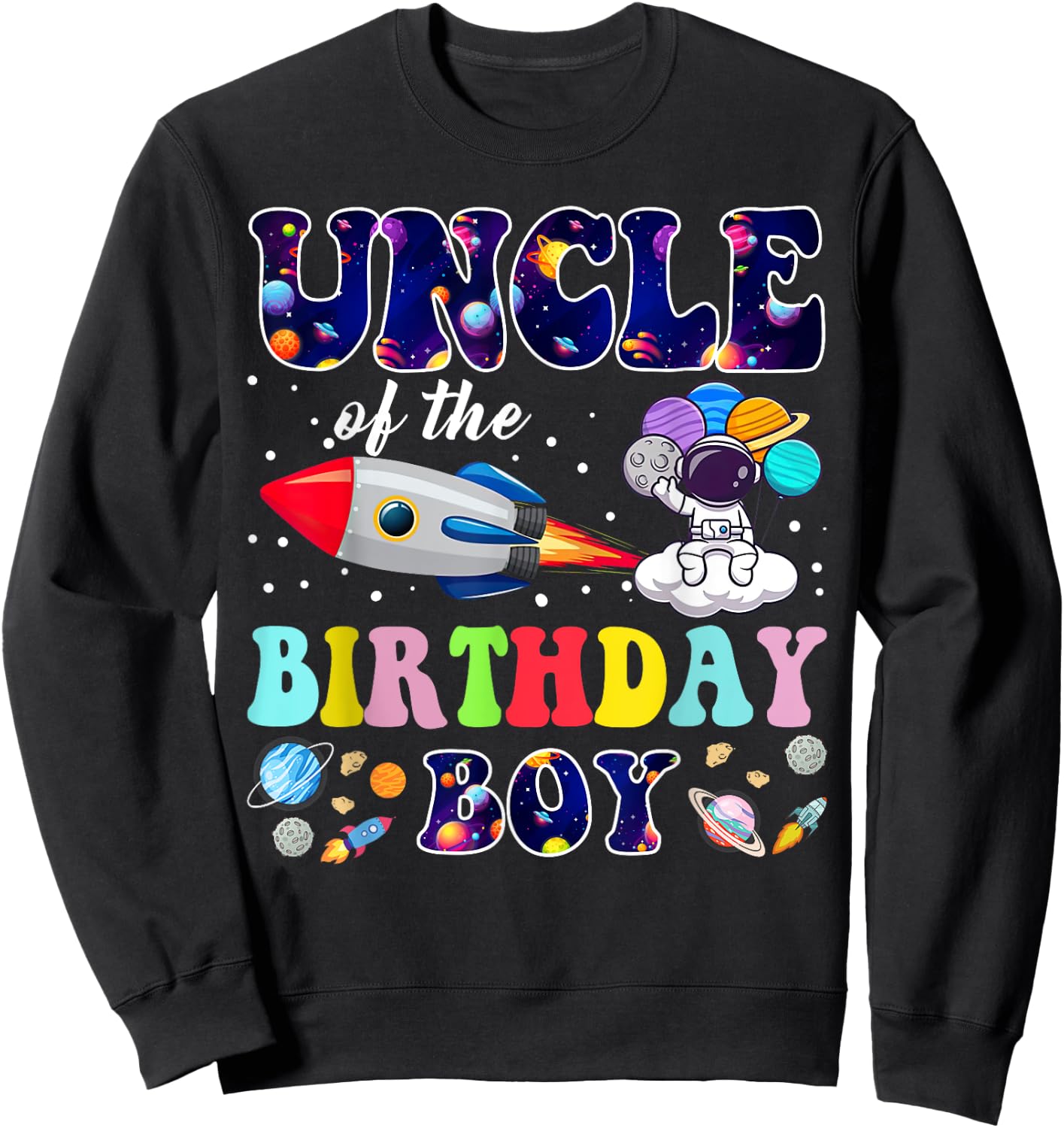 Uncle of The Birthday Boy Space Astronaut Birthday Family Sweatshirt - Sweatshirt | Black