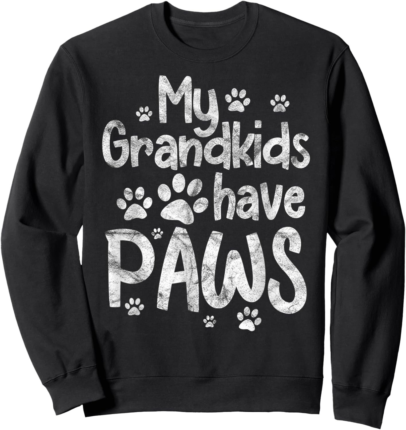 My Grandkids Have Paws Funny Dog Cat Grandma Grandmother Sweatshirt - Sweatshirt | Black