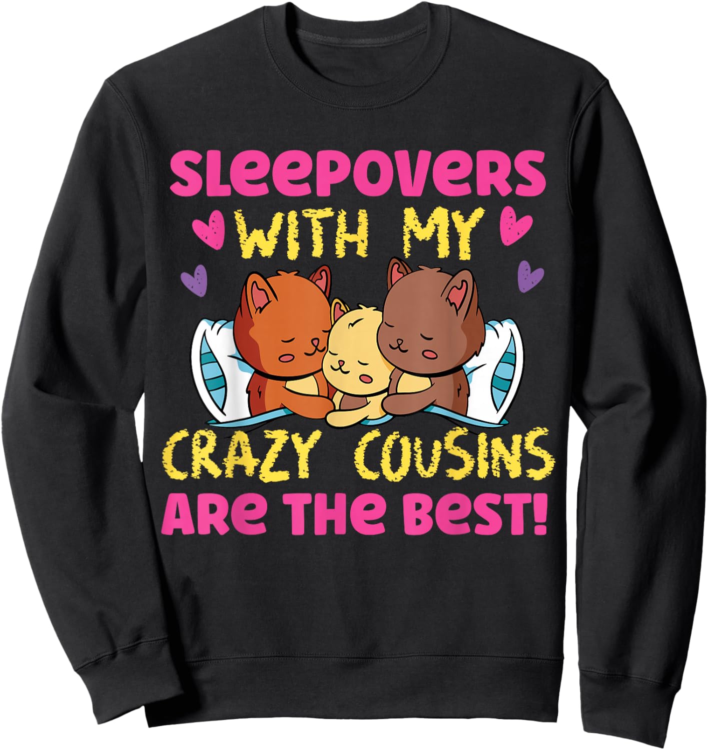 Sleepover With Crazy Cousins Cats In Bed Sweatshirt - Sweatshirt | Black
