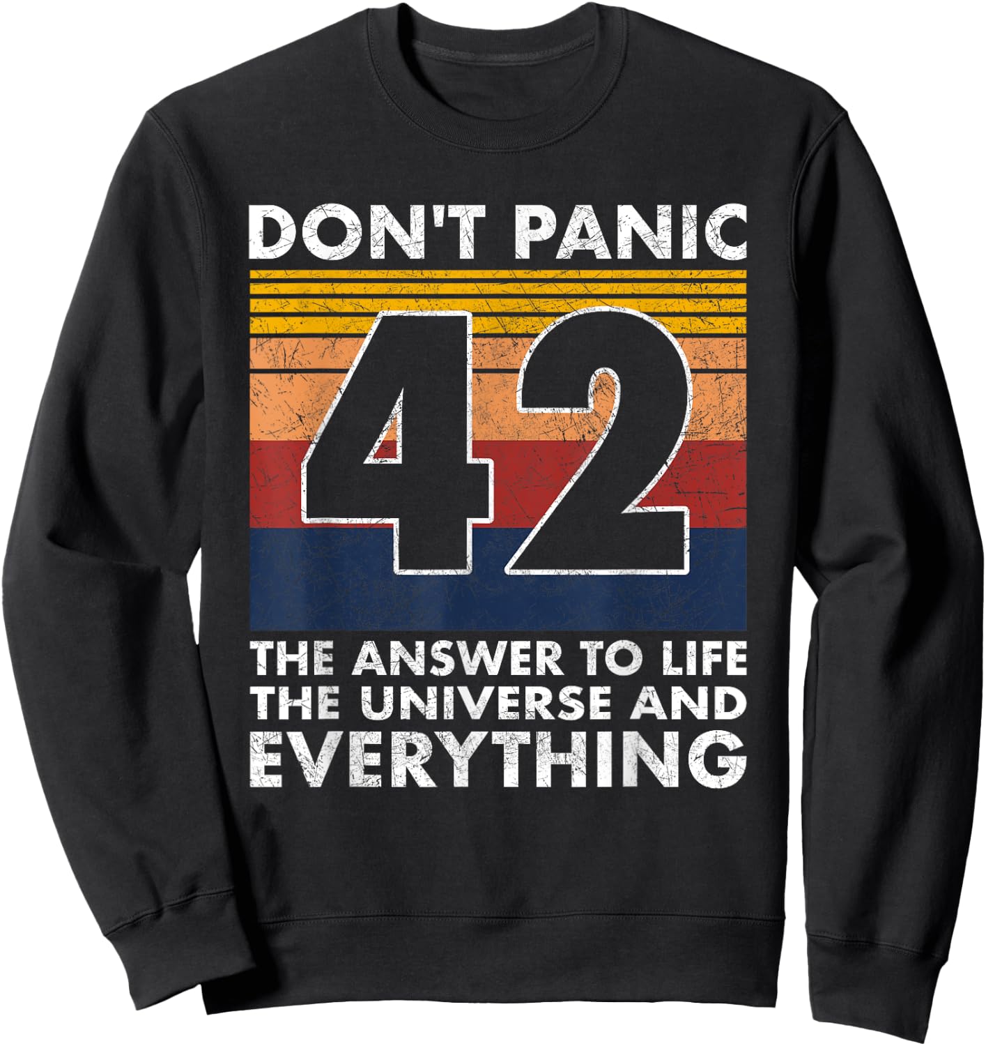 42 Answer to all Questions - Life Universe Everything Sweatshirt - Sweatshirt | Black