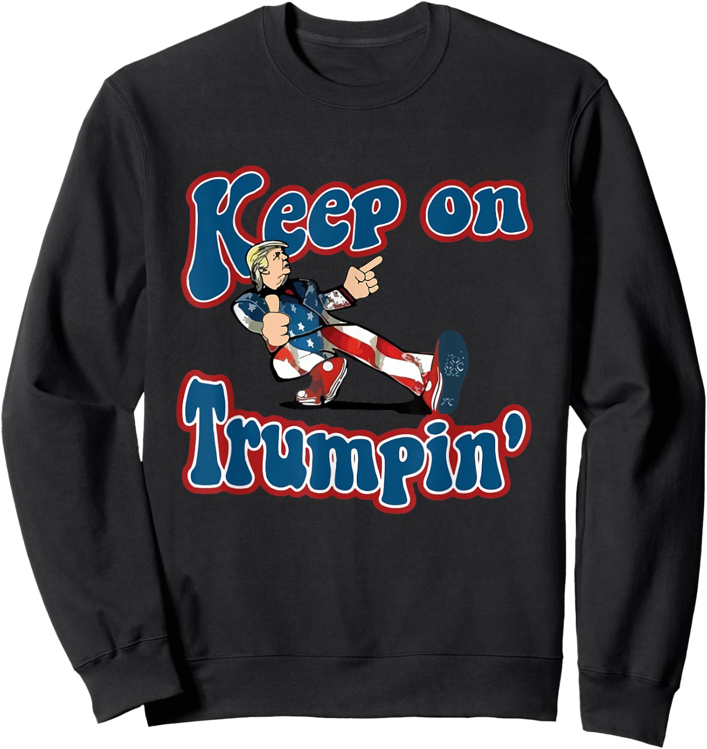Keep On Trumpin' funny retro style Trump design vintage Sweatshirt - Sweatshirt | Black