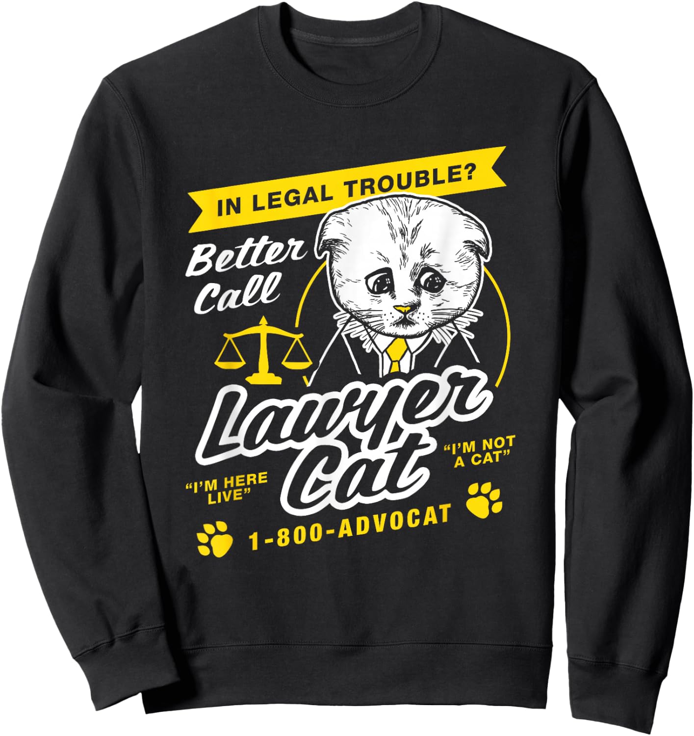 Lawyer Cat I'm Not A Cat Kitten Filter Sweatshirt - Sweatshirt | Black