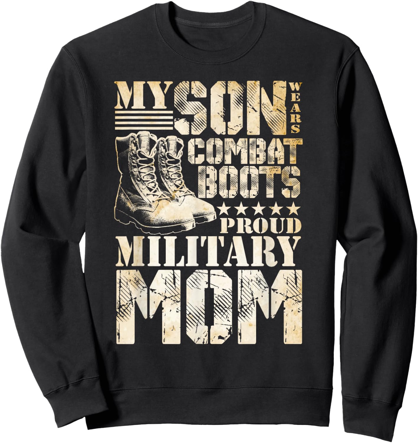 Son Wears Combat Boots Military Mom Military Family Sweatshirt - Sweatshirt | Black