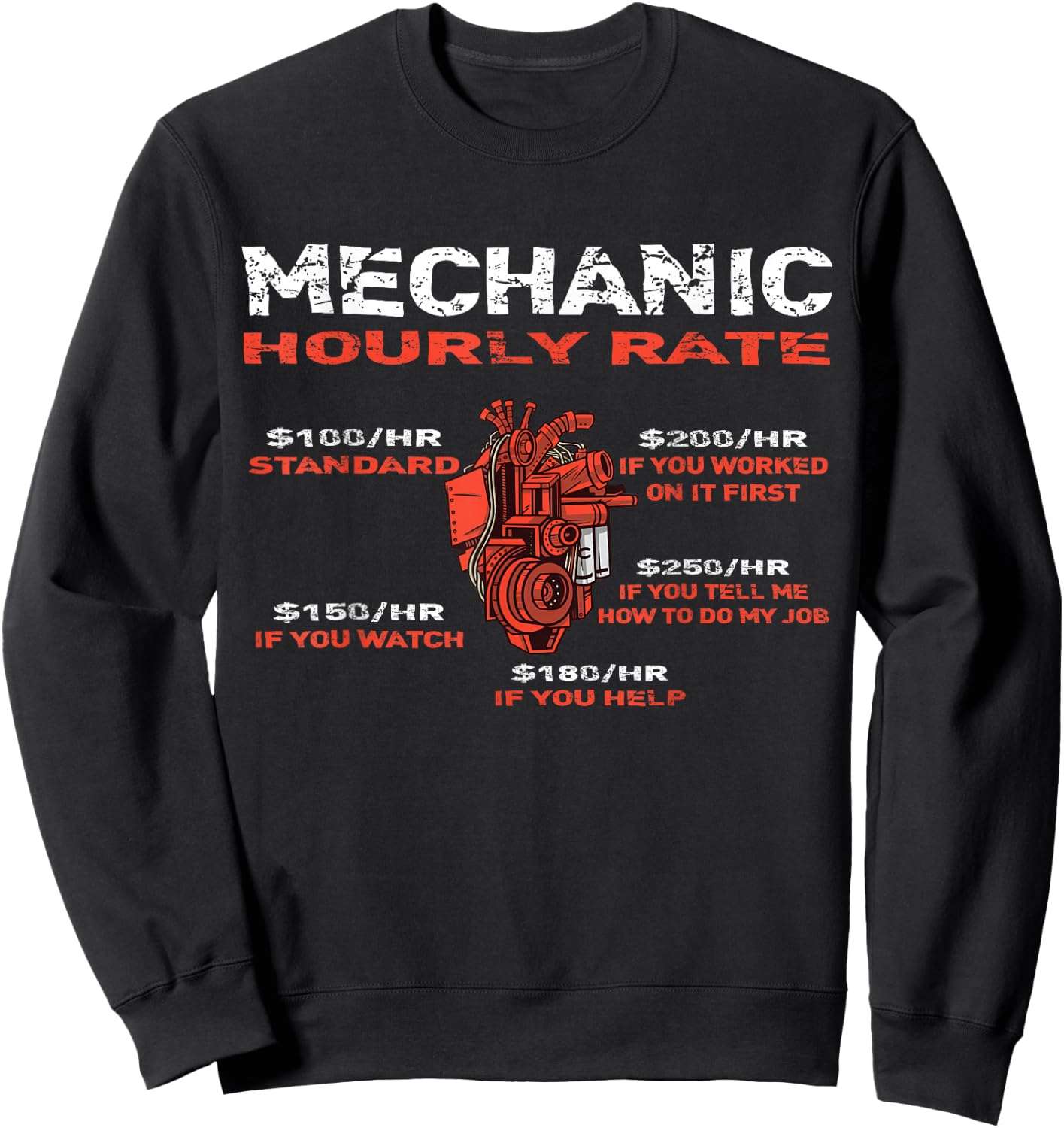 Funny Mechanic Hourly Rate Labor Rates Sweatshirt - Sweatshirt | Black