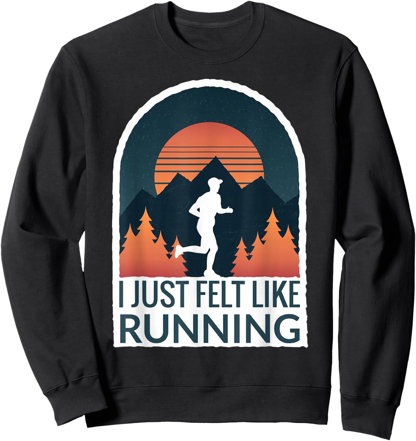 I Just Felt Like Running I Marathon Gump Jog Sweatshirt - Sweatshirt | Black