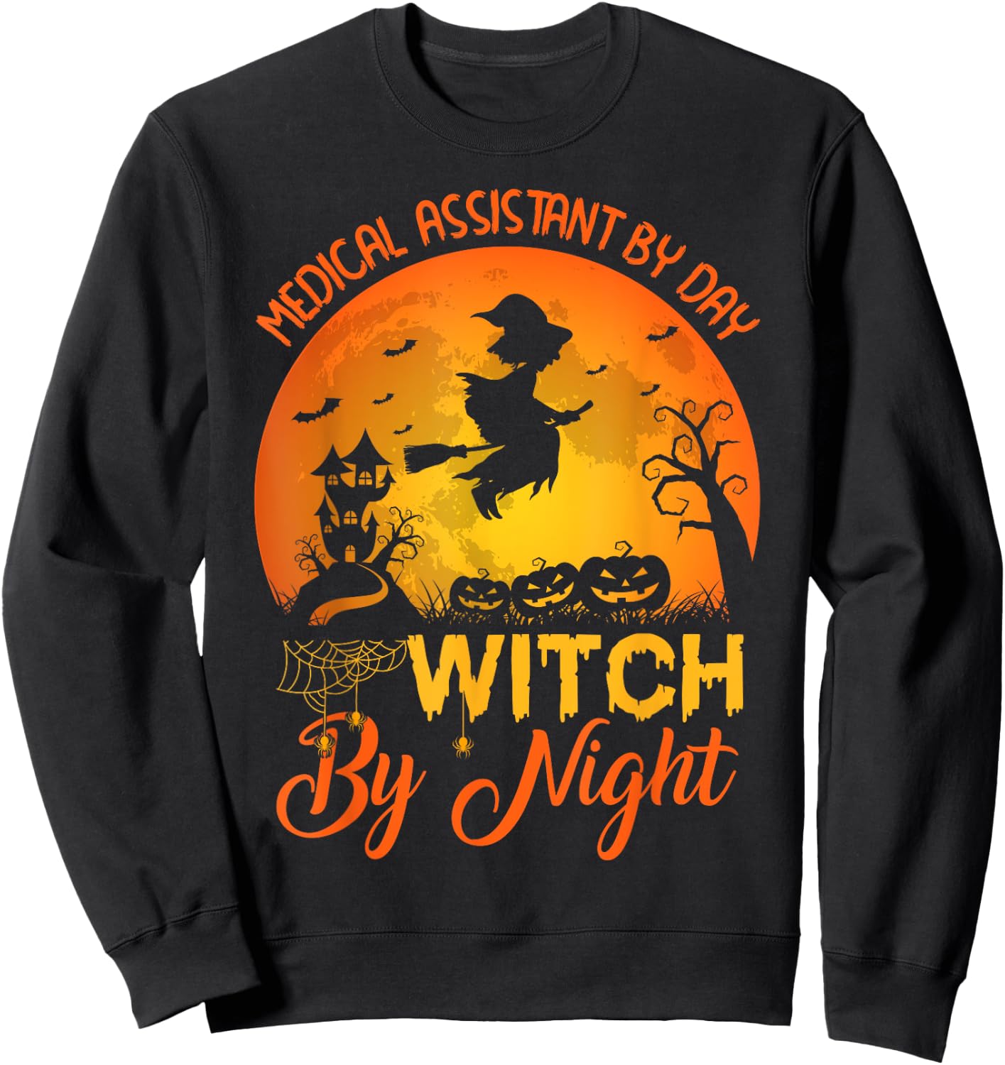 Vintage Medical Assistant By Day Witch By Night Halloween Sweatshirt - Sweatshirt | Black
