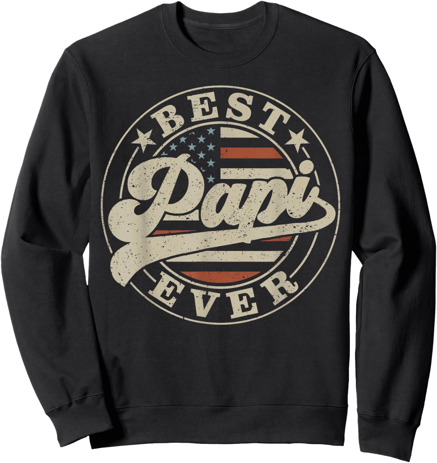 Best Papi Ever American US Flag Funny Father's Day Sweatshirt - Sweatshirt | Black