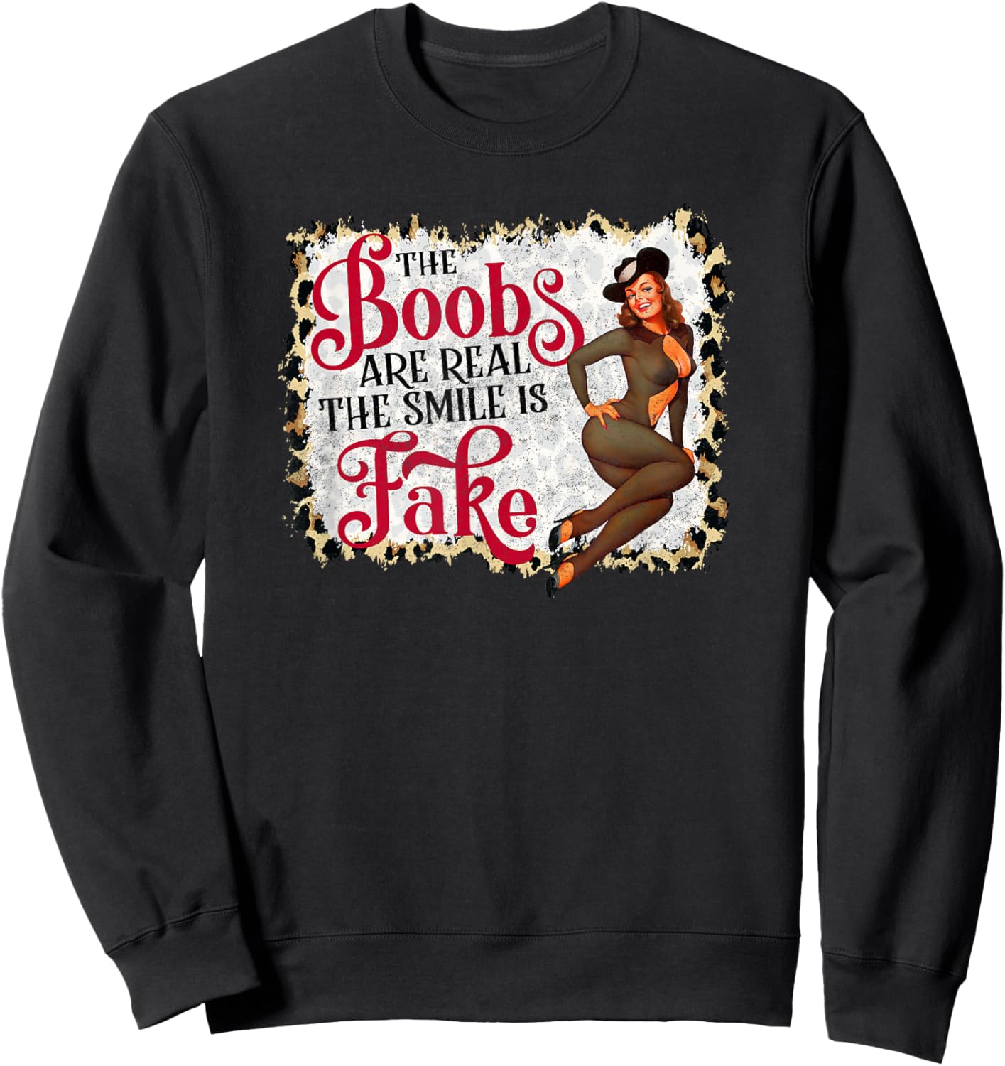 Sassy girl The boobs are real the smile is fake Sweatshirt - Sweatshirt | Black