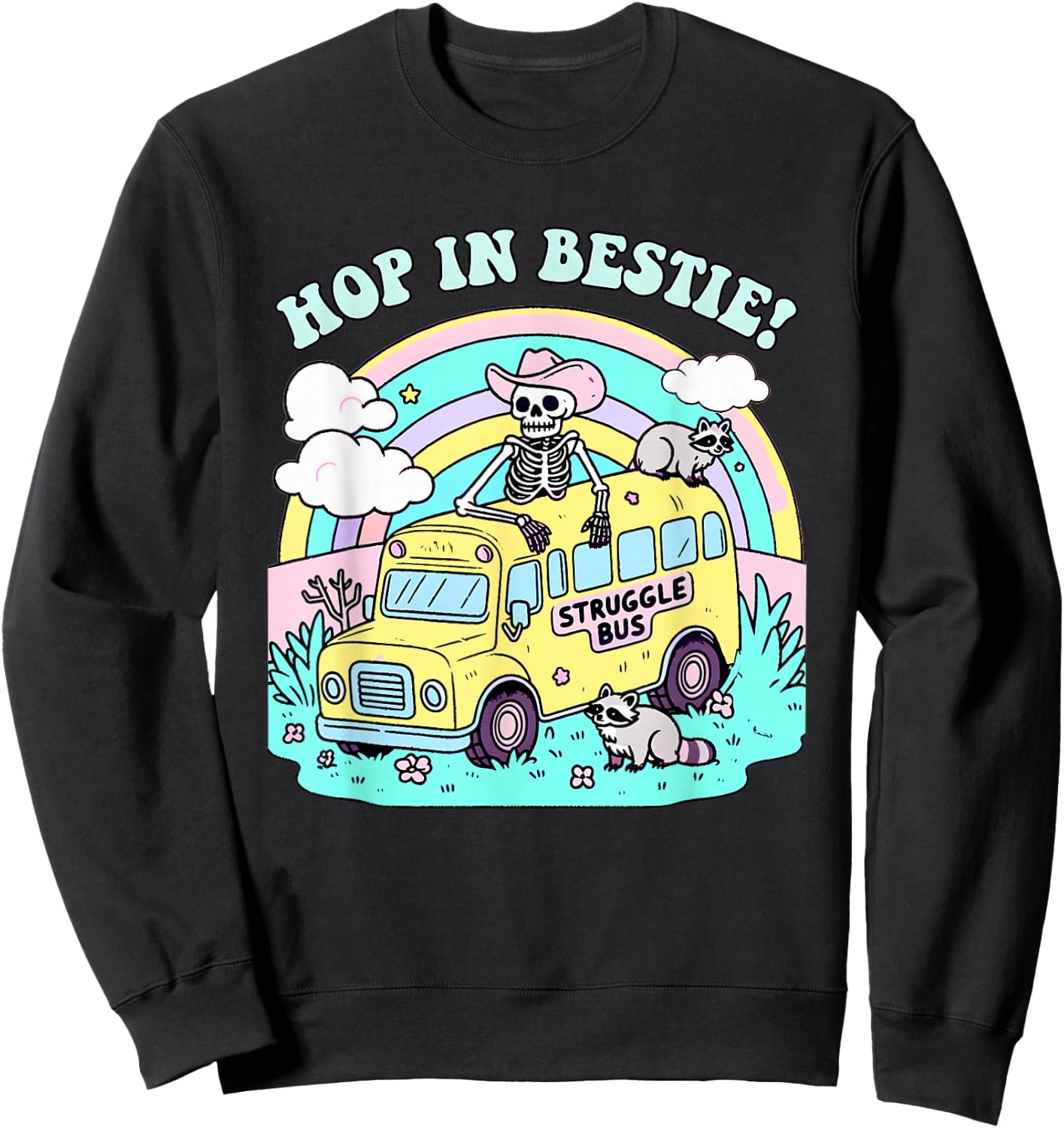 Hop In Bestie Struggle Bus Skeleton Raccoon Sweatshirt - Sweatshirt | Black