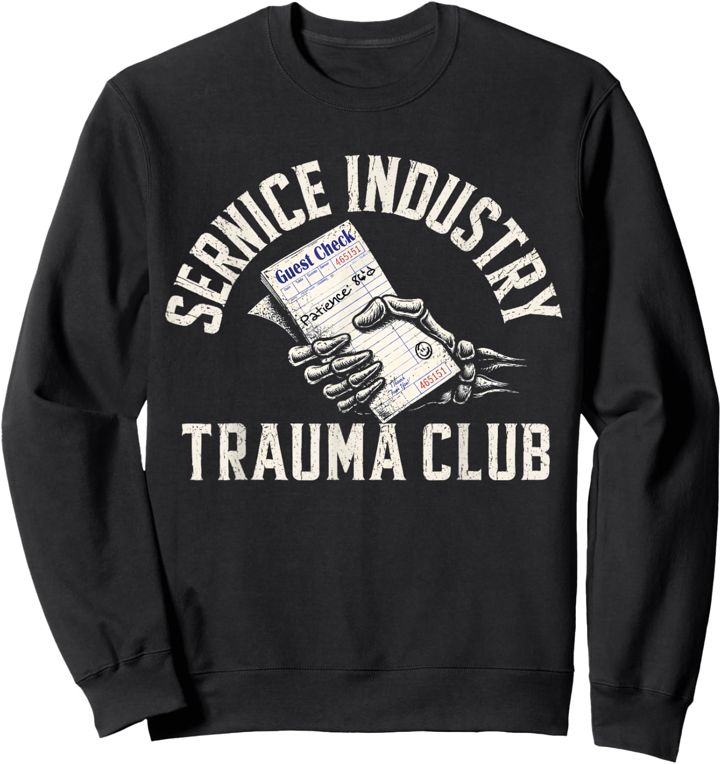 Service Industry Trauma Club Bill Skeleton Hand Sweatshirt - Sweatshirt | Black