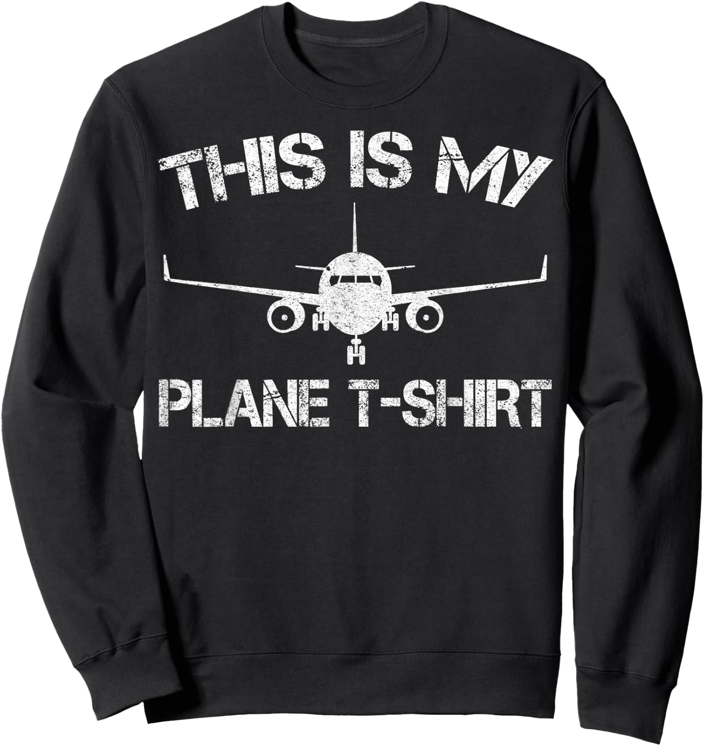 This is My Plane Airplane Pilot Gifts Sweatshirt - Sweatshirt | Black