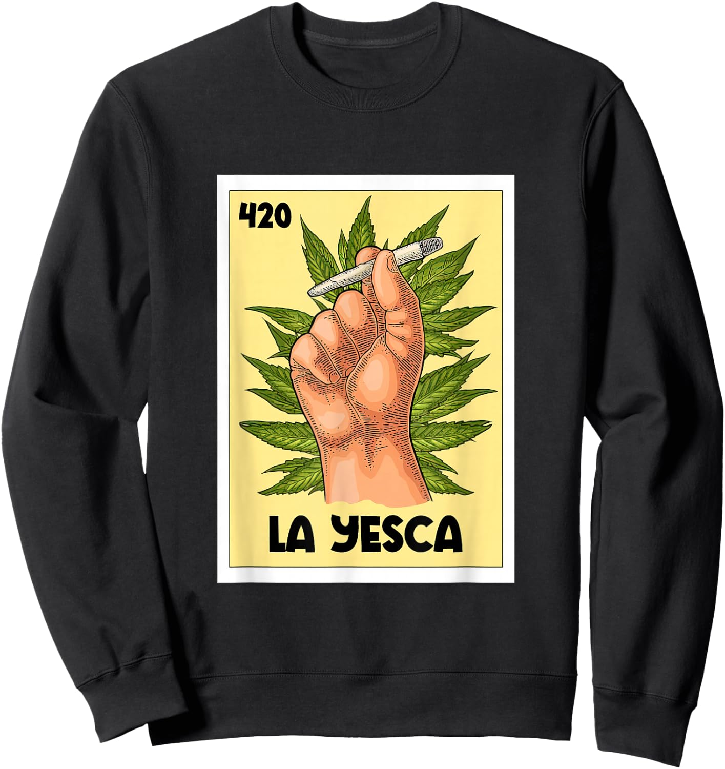 La Yesca Mexican Bingo Card Game Cannabis Weed Marijuana 420 Sweatshirt - Sweatshirt | Black