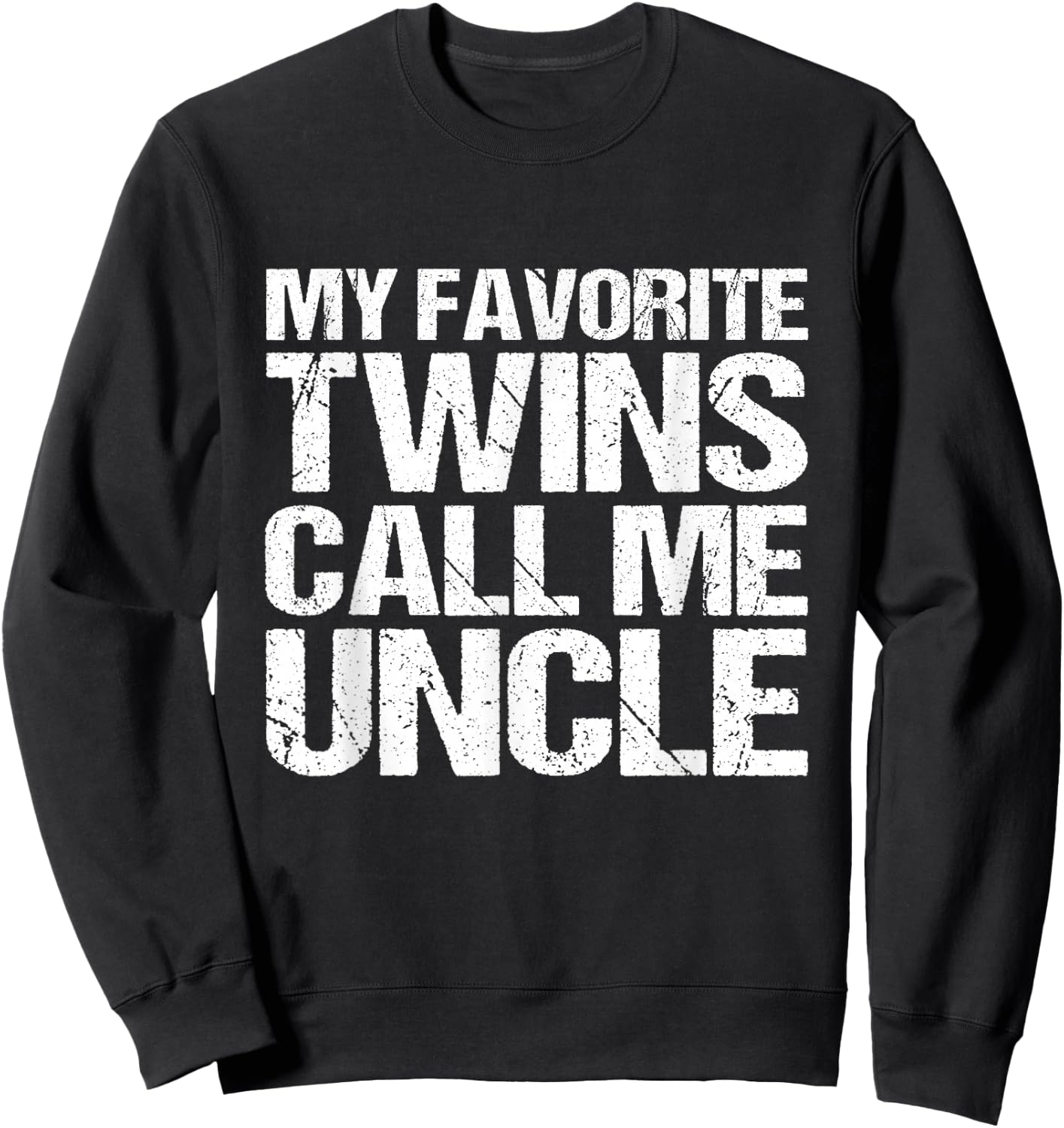 My Favourite Twins Call Me Uncle Sweatshirt - Sweatshirt | Black