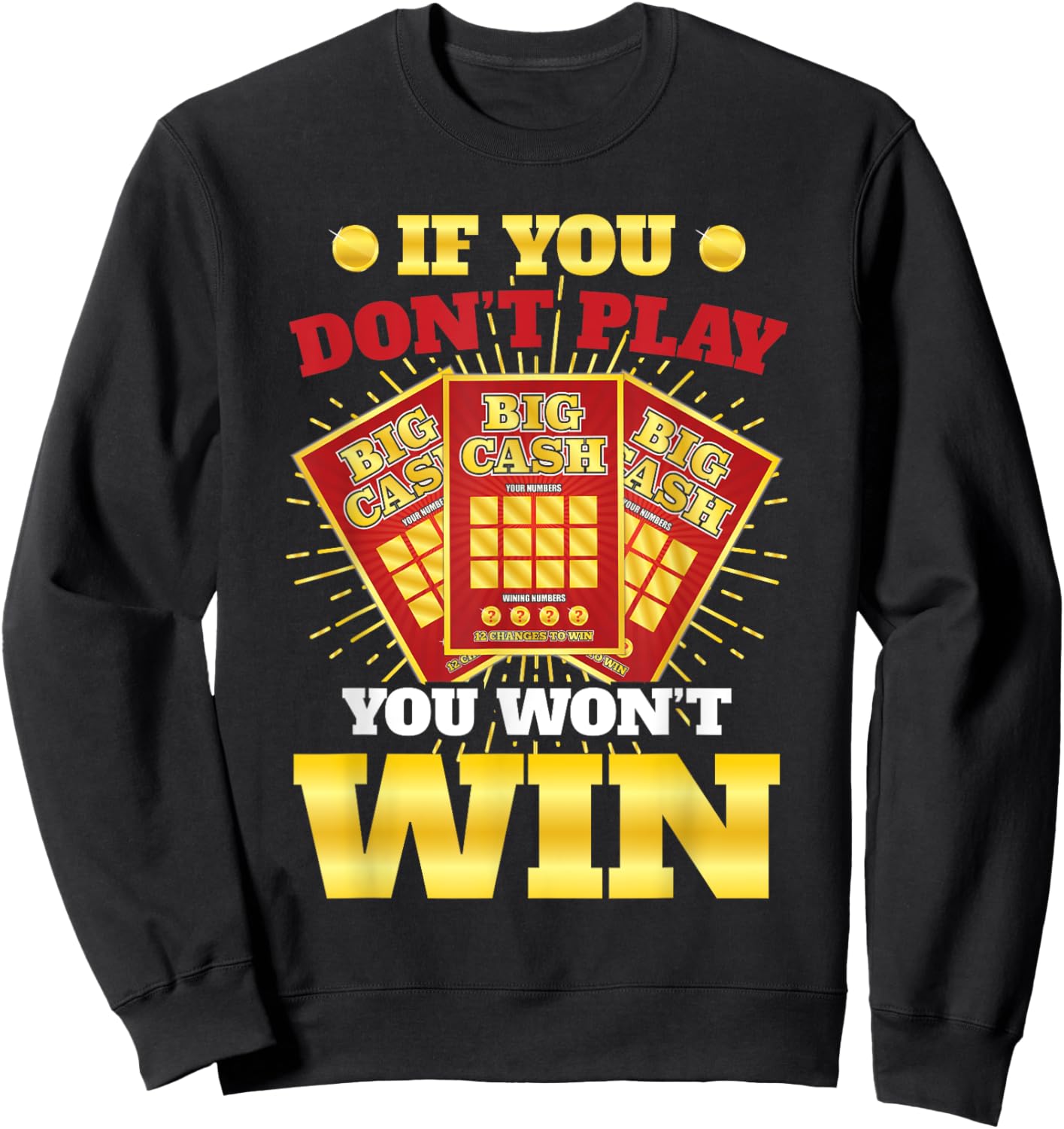 Lotto Tickets Funny Lottery Gambling Sweatshirt - Sweatshirt | Black