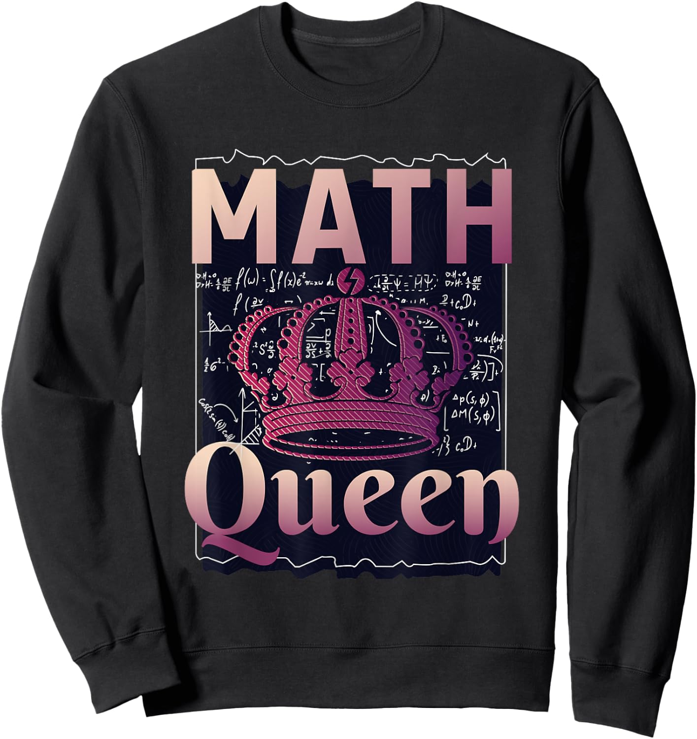 Math Queen School University Algebra Funny Mathematics Sweatshirt - Sweatshirt | Black
