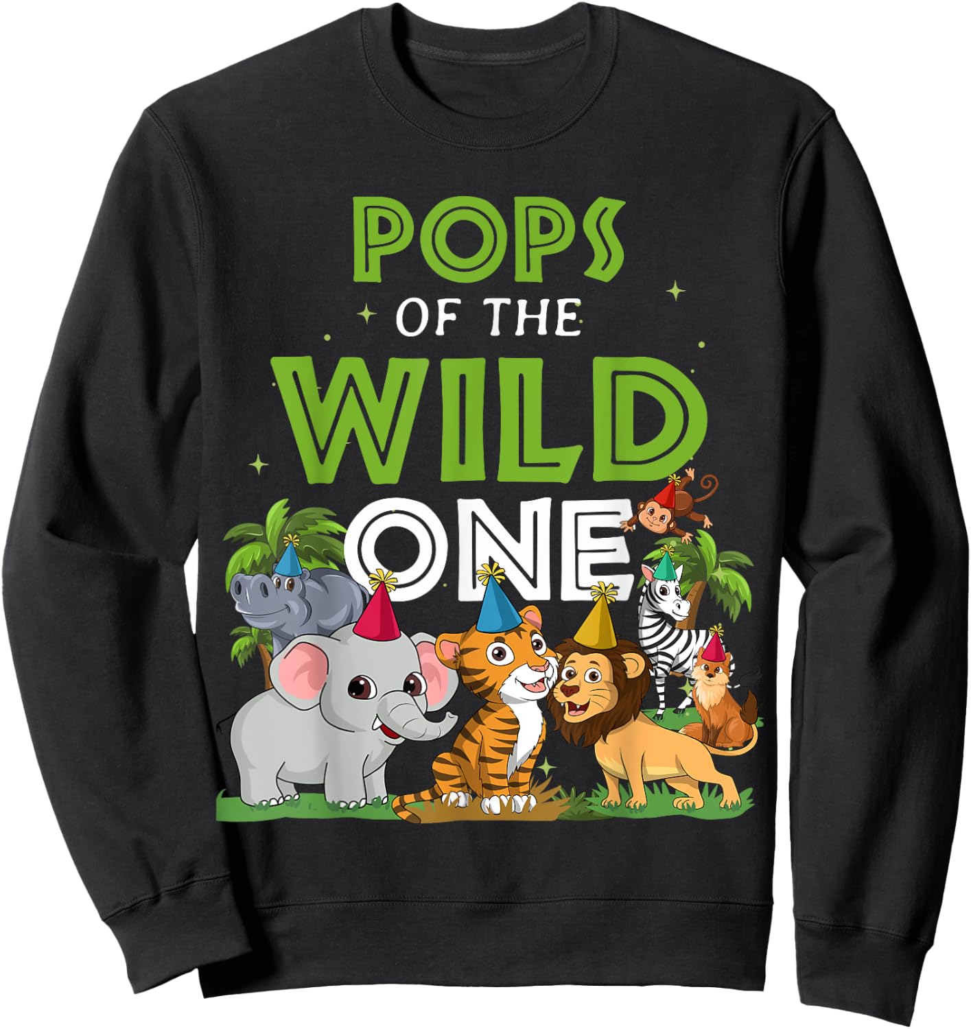 Pops of the Wild One Zoo Birthday Safari Jungle Animal Sweatshirt - Sweatshirt | Black