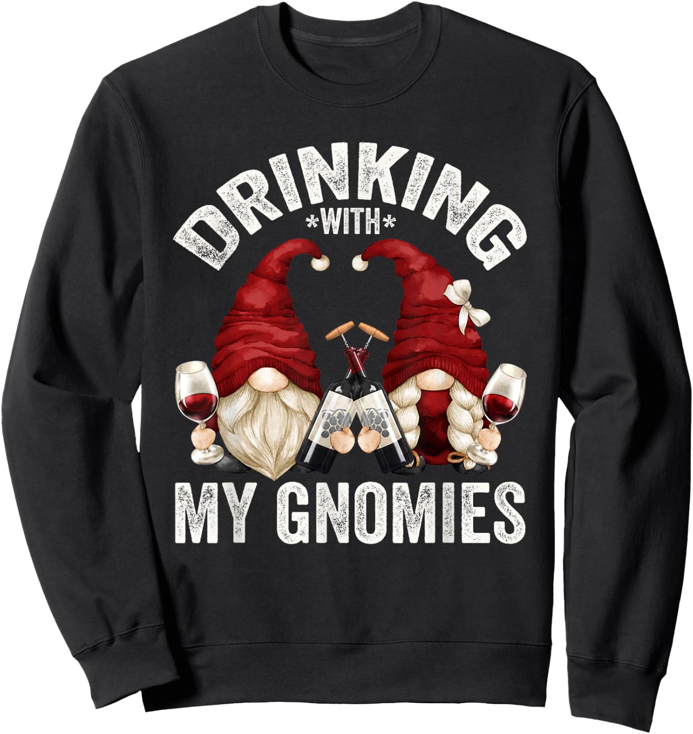 Cute Wine Gnomes Loves Drinking With My Gnomies Funny Gnome Sweatshirt - Sweatshirt | Black