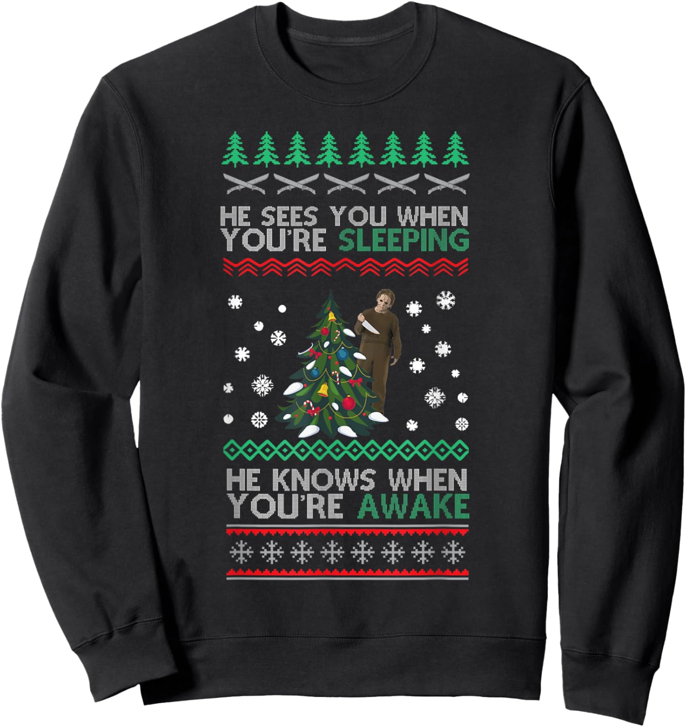 He Sees You When You're Sleeping Horror Christmas Ugly Sweatshirt - Sweatshirt | Black