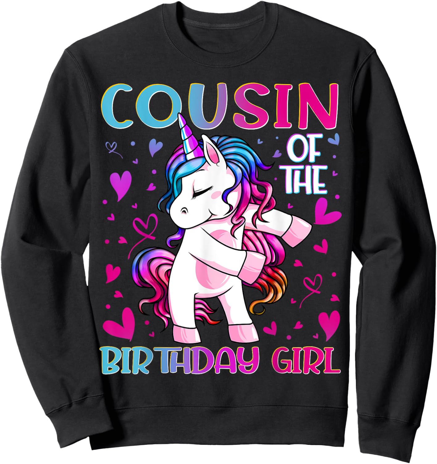 Cousin of the Birthday Girl Flossing Unicorn Cousin Gifts Sweatshirt - Sweatshirt | Black