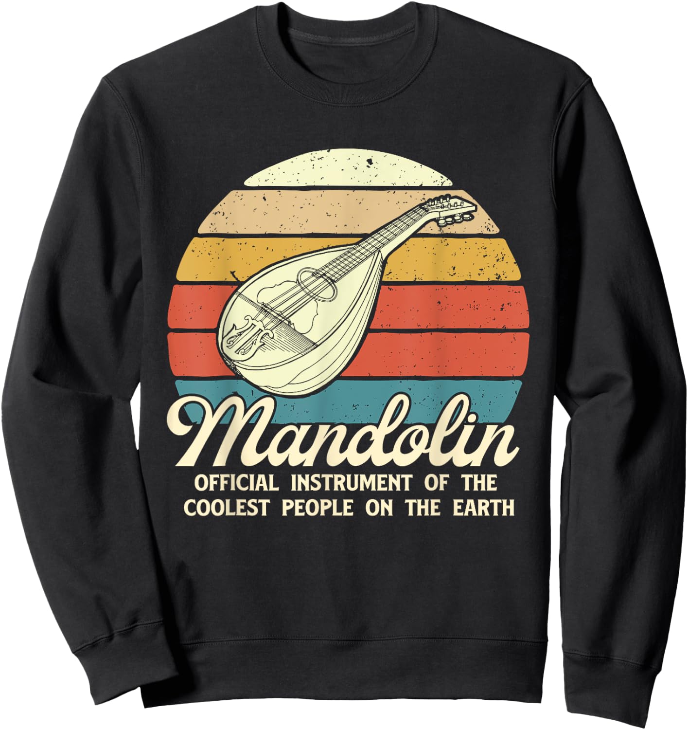 Mandolin Music Instrument Of Coolest People - Mandolinist Sweatshirt - Sweatshirt | Black